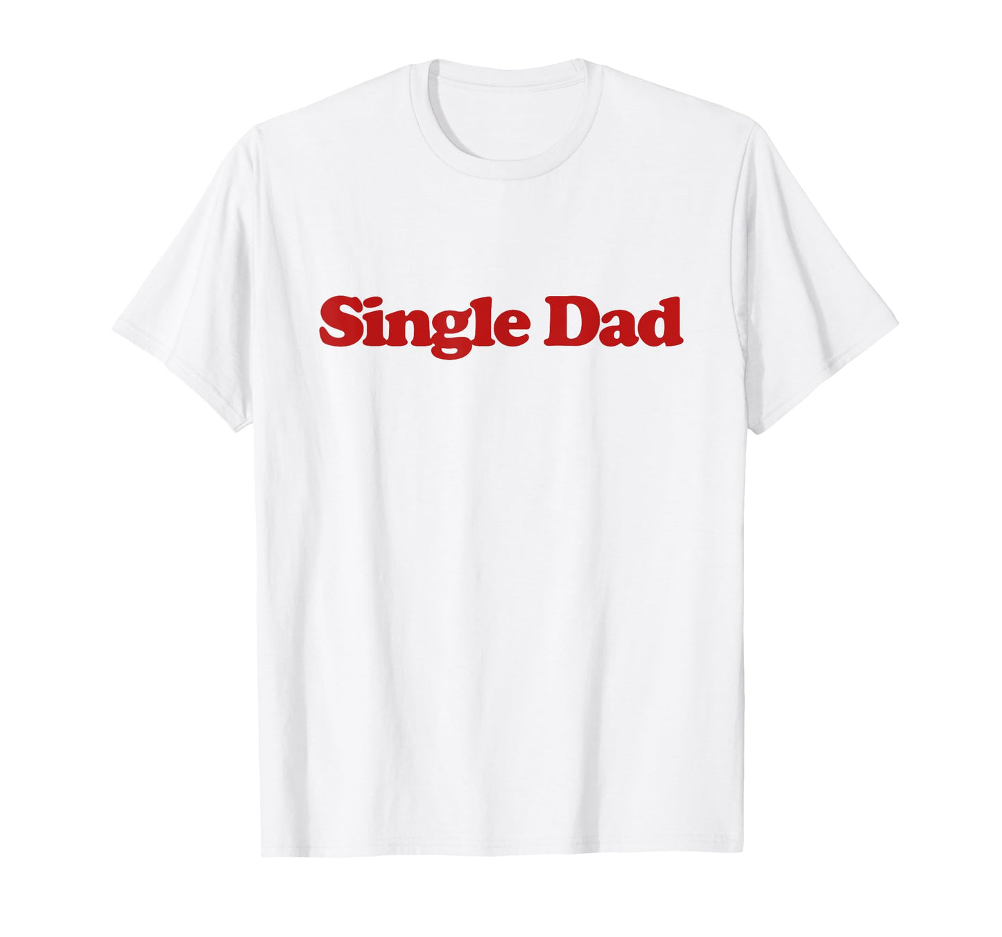 Single Dad Y2K Aesthetic Trendy T-Shirt - Novelty Apparel for Adults - T-Shirt, Sweatshirt, Hoodie