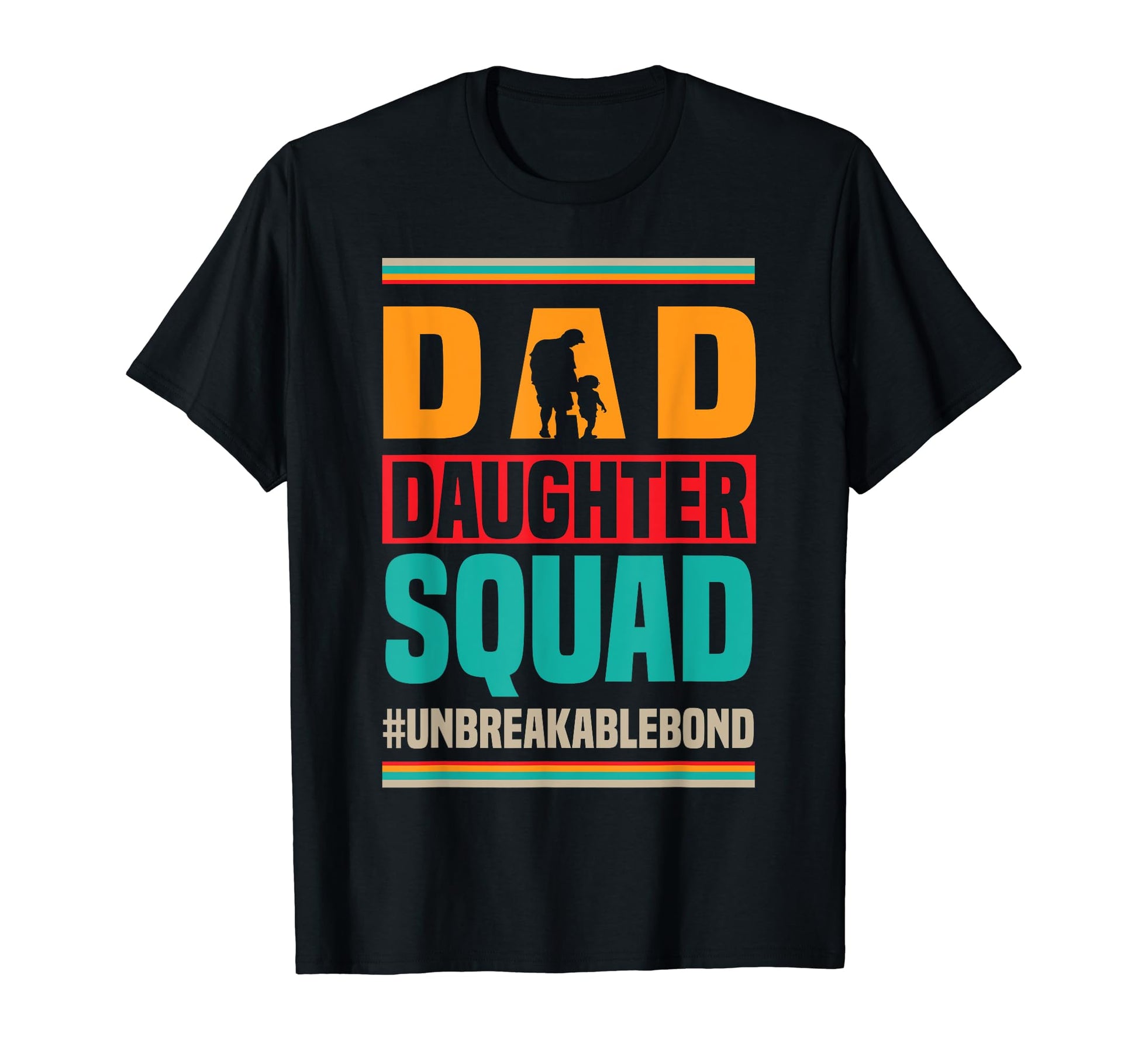 Dad Daughter Squad Daddy Family T-Shirt - Streetwear Style Men Women - T-Shirt, Sweatshirt, Hoodie