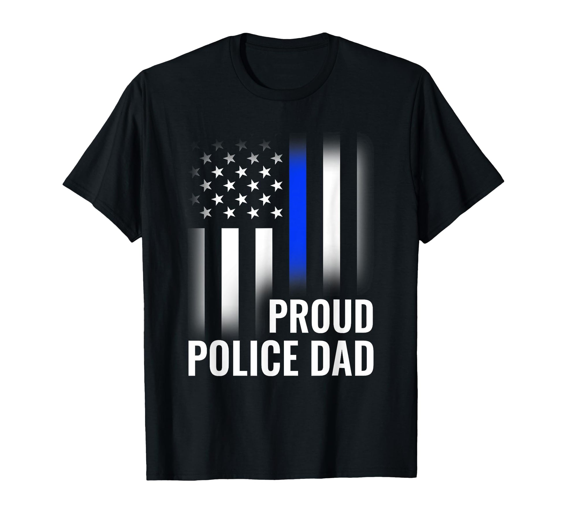 Police Dad Proud Police Dad Police T-Shirt - Casual Everyday Wear Unisex - T-Shirt, Sweatshirt, Hoodie