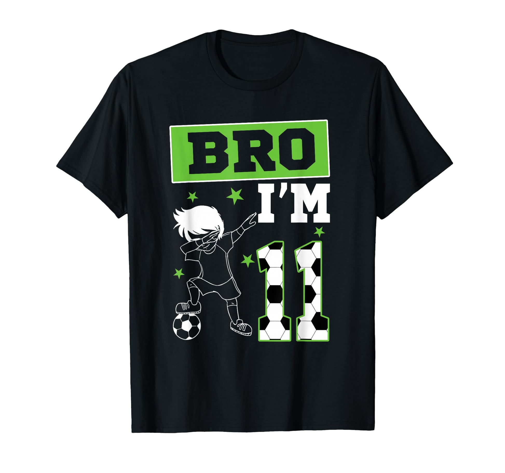 Bro Im 11Th Birthday Soccer Theme T-Shirt - Custom Art Print for Adults - T-Shirt, Sweatshirt, Hoodie