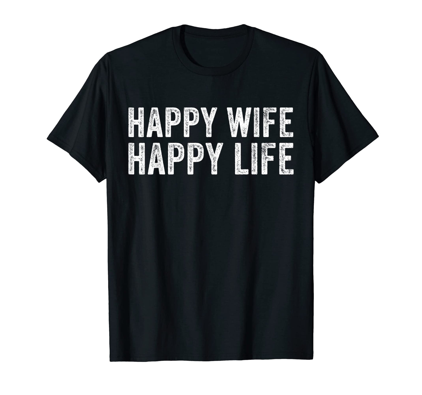 Happy Wife Happy Life Wedding Funny T-Shirt - Aesthetic Graphic Unisex - T-Shirt, Sweatshirt, Hoodie