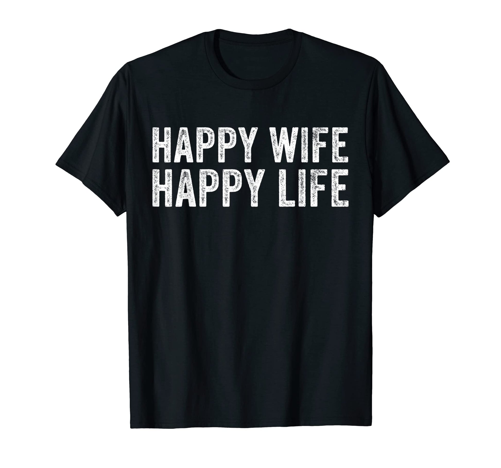Happy Wife Happy Life Wedding Funny T-Shirt - Aesthetic Graphic Unisex - T-Shirt, Sweatshirt, Hoodie