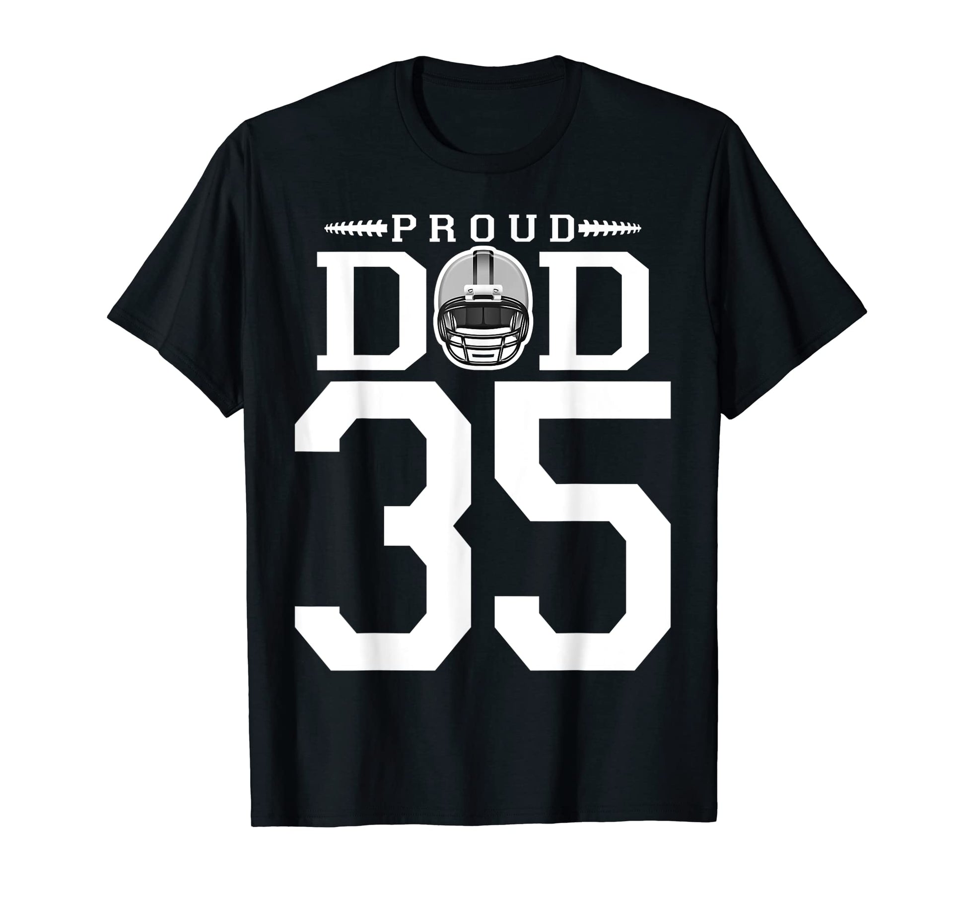 Custom Number 35 Proud Football Dad T-Shirt - Streetwear Style Unisex - T-Shirt, Sweatshirt, Hoodie