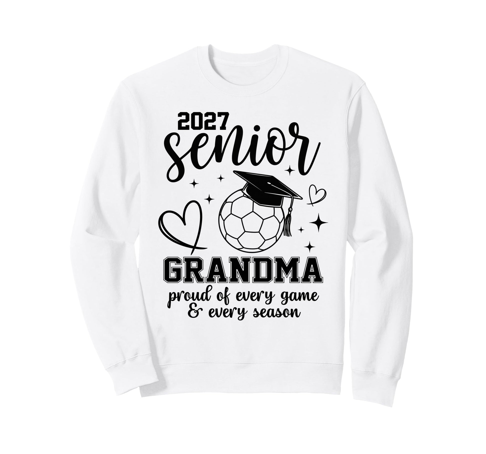 2027 Senior Soccer Grandma Proud Sweatshirt - Graphic Print Men Women - T-Shirt, Sweatshirt, Hoodie