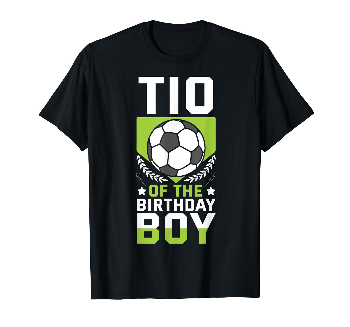 Tio Birthday Soccer Player Bday Team T-Shirt - Custom Art Print Men Women - T-Shirt, Sweatshirt, Hoodie