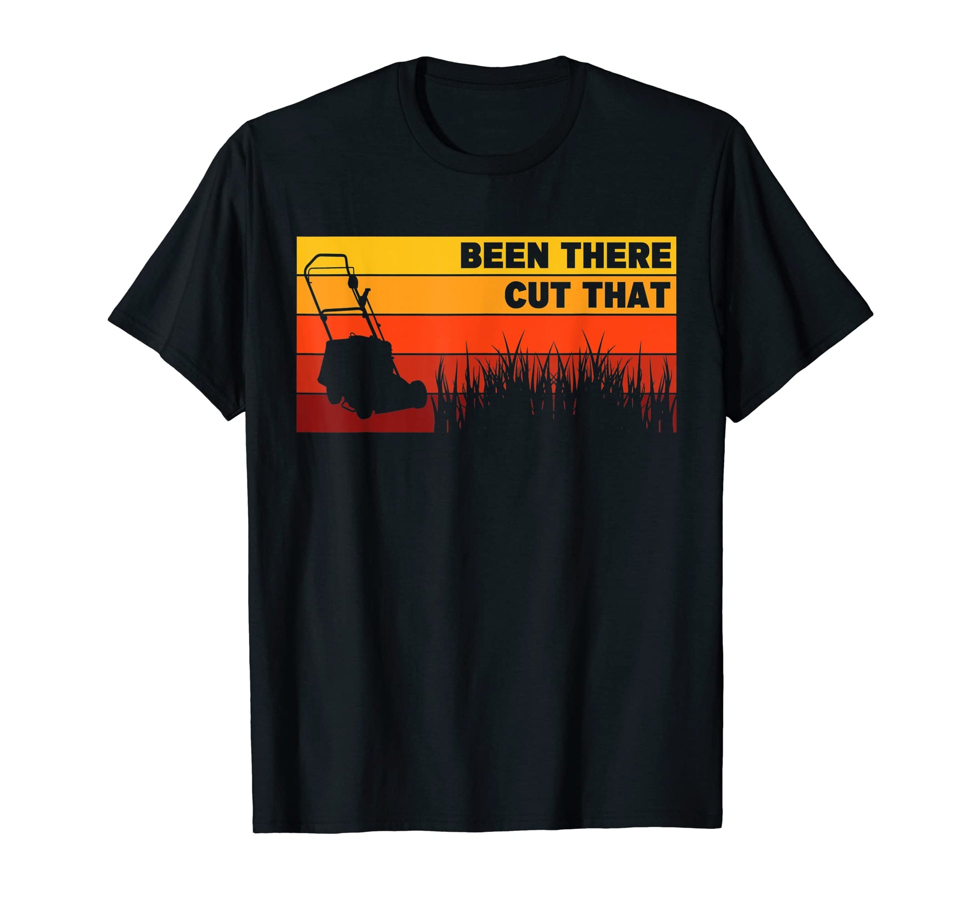 Funny Mower Been There Cut That T-Shirt - Minimalist Print for Adults - T-Shirt, Sweatshirt, Hoodie