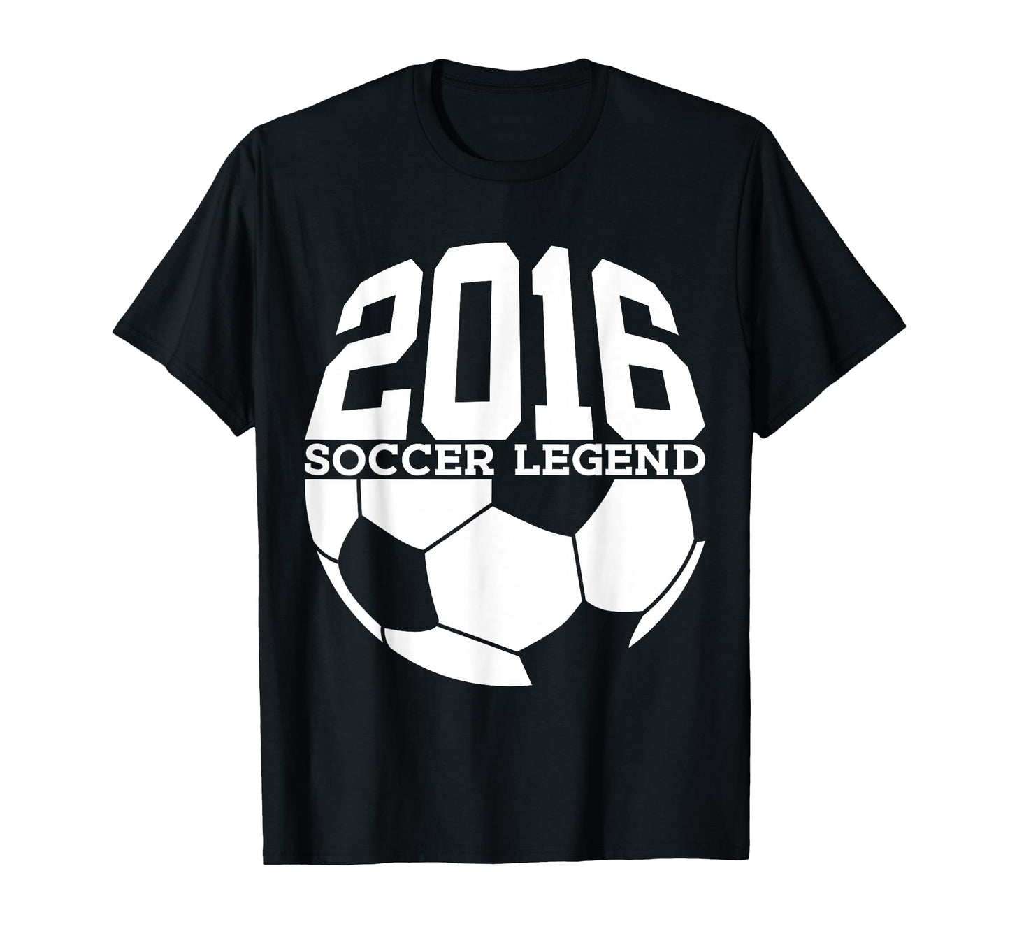 Soccer Legend 2016 10Th Birthday T-Shirt - Minimalist Print Men Women - T-Shirt, Sweatshirt, Hoodie