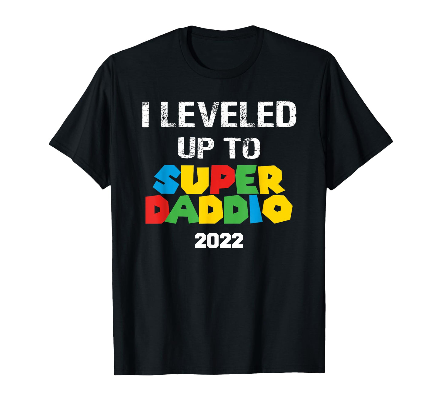 Mens Super Daddio Leveled Up Gamer T-Shirt - Streetwear Style for Adults - T-Shirt, Sweatshirt, Hoodie