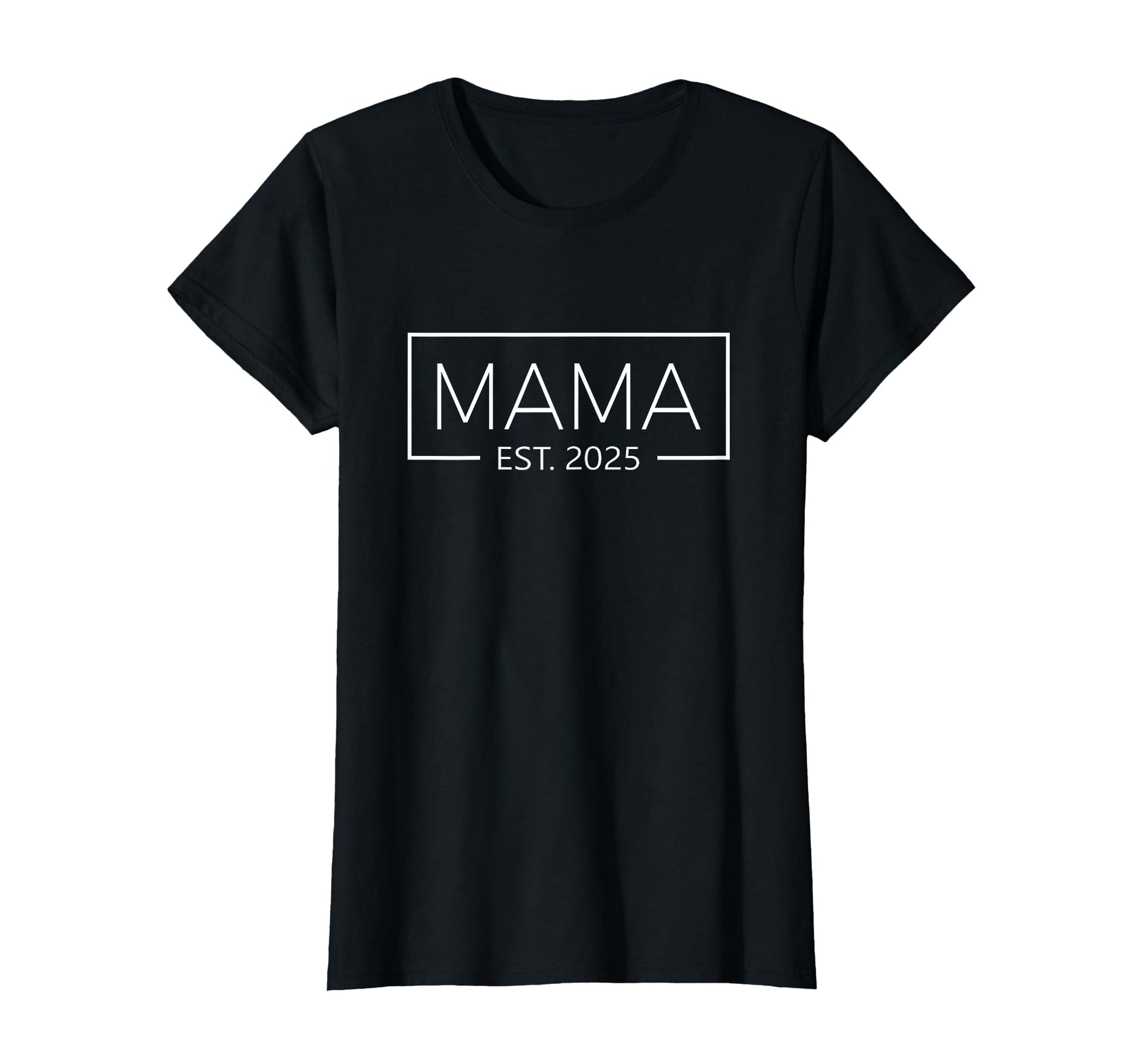 Mama 2025 Mama Est 2025 Expectant T-Shirt - Trendy Graphic Men Women - T-Shirt, Sweatshirt, Hoodie