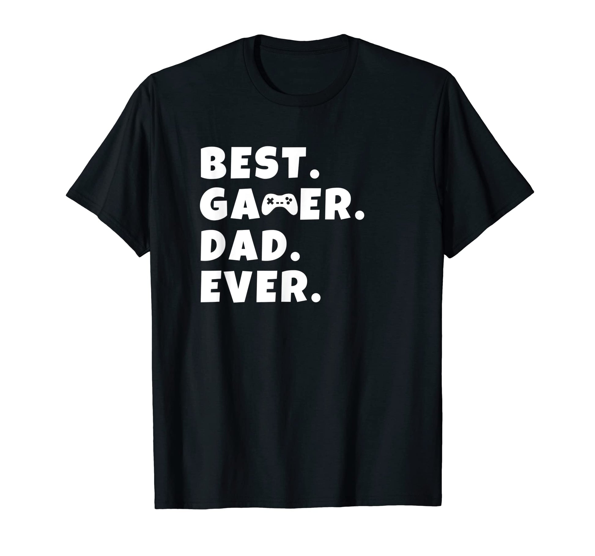 Best Gamer Dad Ever Video Game T-Shirt - Fun Novelty Design for Adults - T-Shirt, Sweatshirt, Hoodie