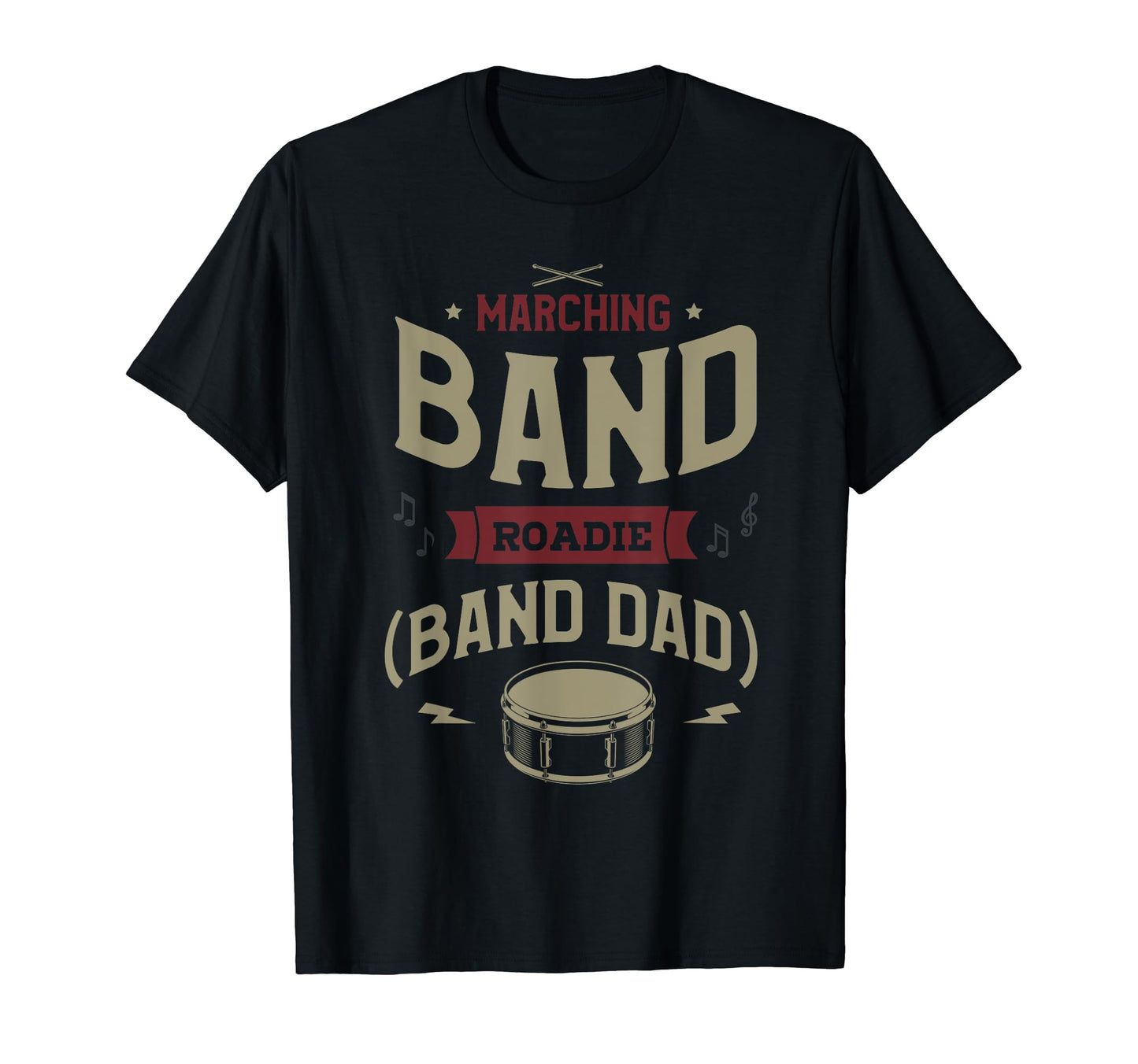 Marching Band Roadie Band Dad T-Shirt - Casual Everyday Wear Men Women - T-Shirt, Sweatshirt, Hoodie