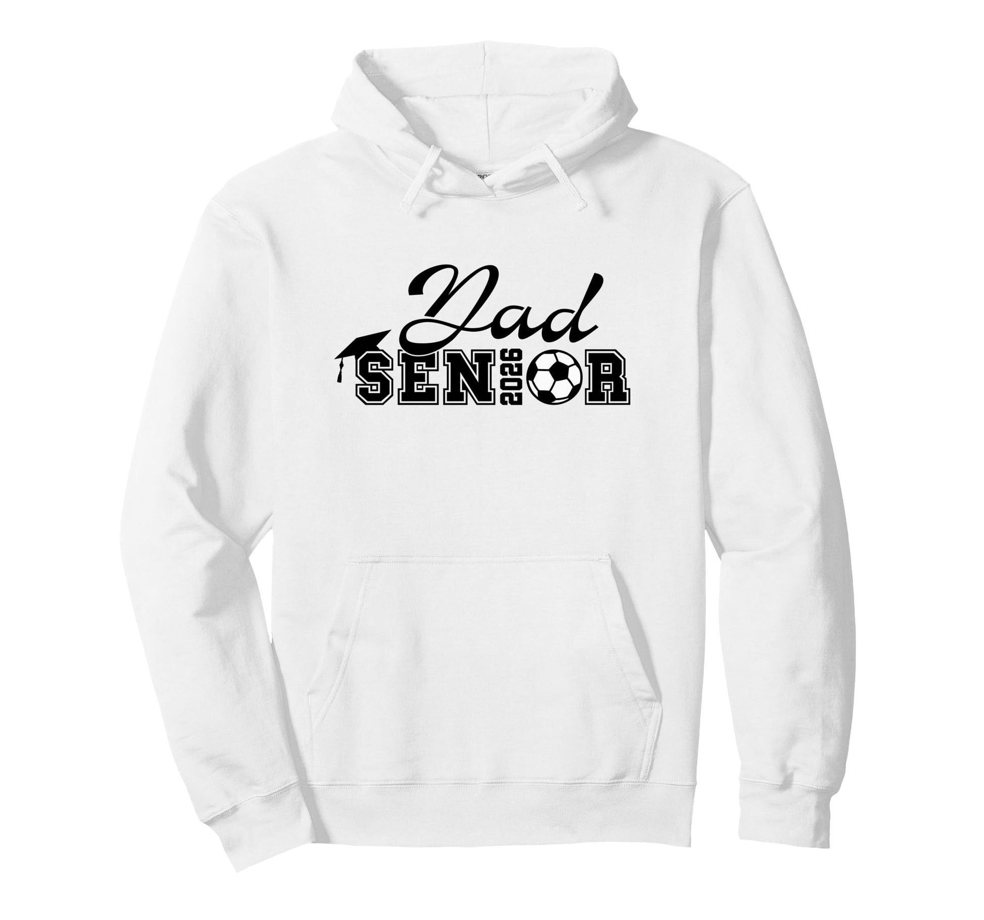 Senior Soccer Dad 2026 Class 2026 Hoodie - Minimalist Print Men Women - T-Shirt, Sweatshirt, Hoodie