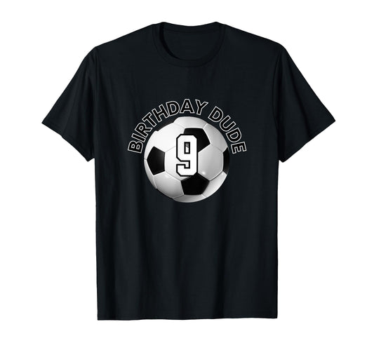 9 Year Old 9Th Birthday Dude Soccer T-Shirt - Streetwear Style for Adults - T-Shirt, Sweatshirt, Hoodie
