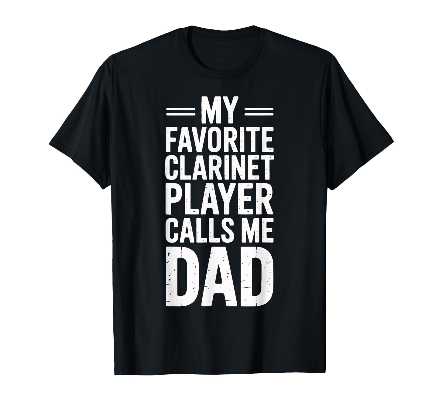 Clarinet Player Calls Me Dad My T-Shirt - Casual Everyday Wear for Adults - T-Shirt, Sweatshirt, Hoodie