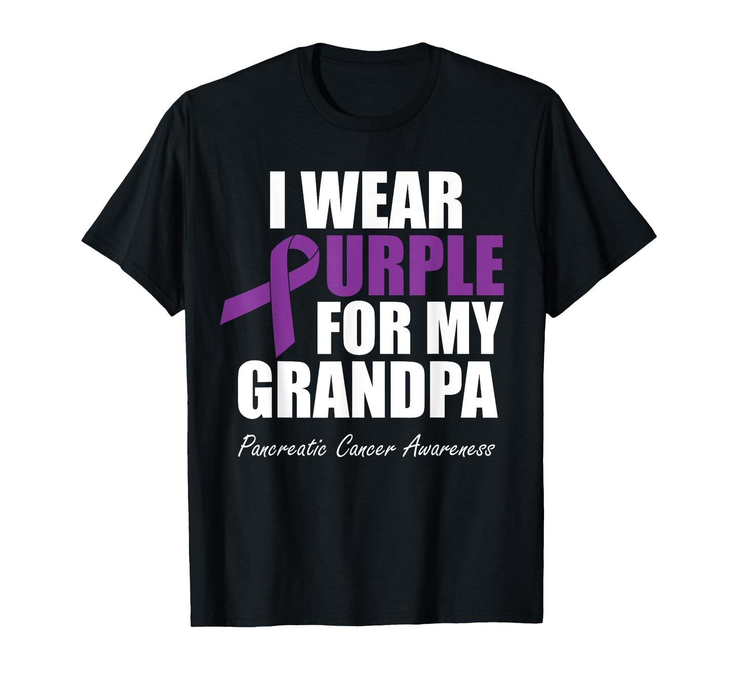 Pancreatic Cancer Awareness I T-Shirt - Casual Everyday Wear Men Women - T-Shirt, Sweatshirt, Hoodie