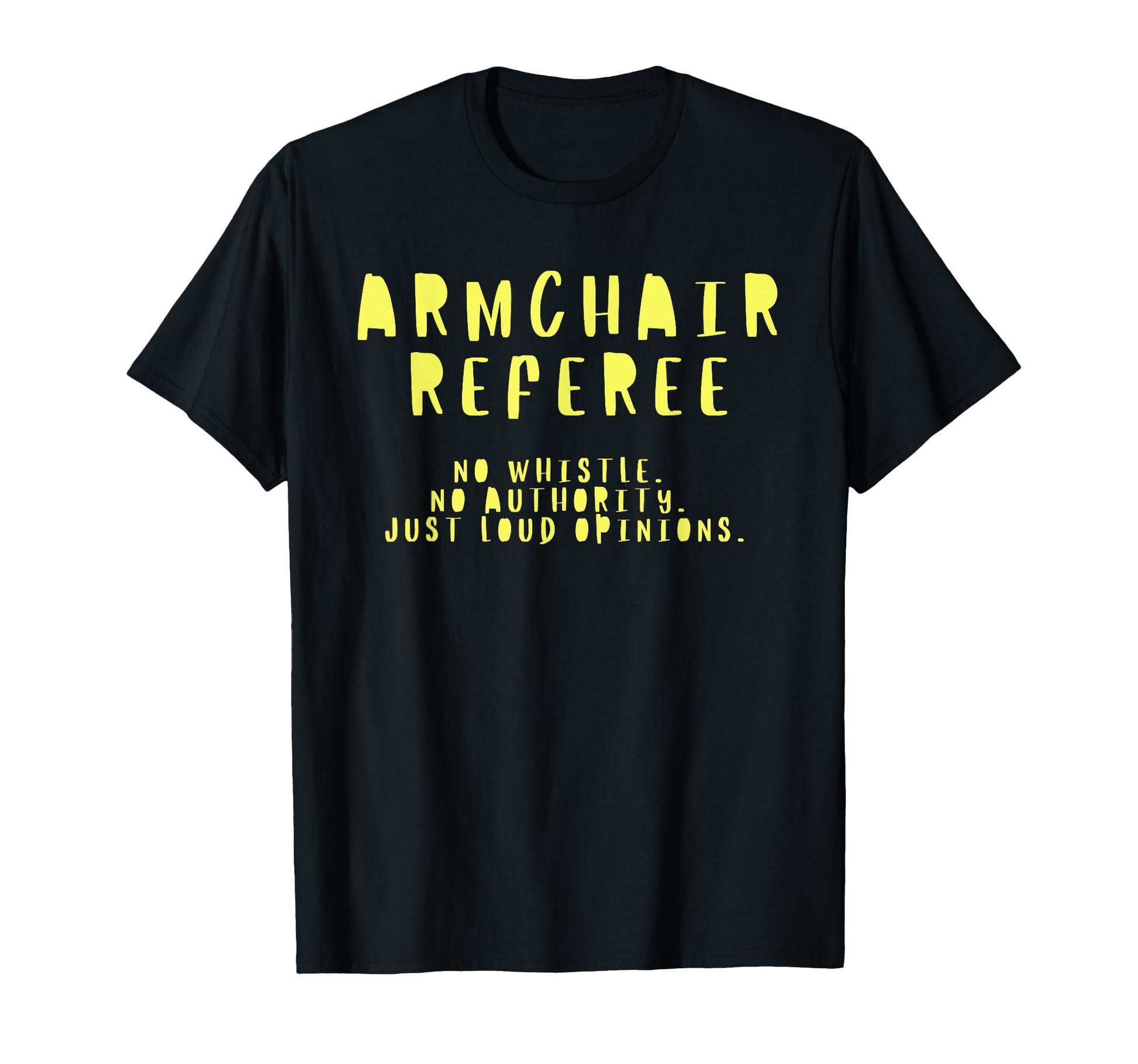 Armchair Referee Gift Soccer Dads Or T-Shirt - Streetwear Style Unisex - T-Shirt, Sweatshirt, Hoodie