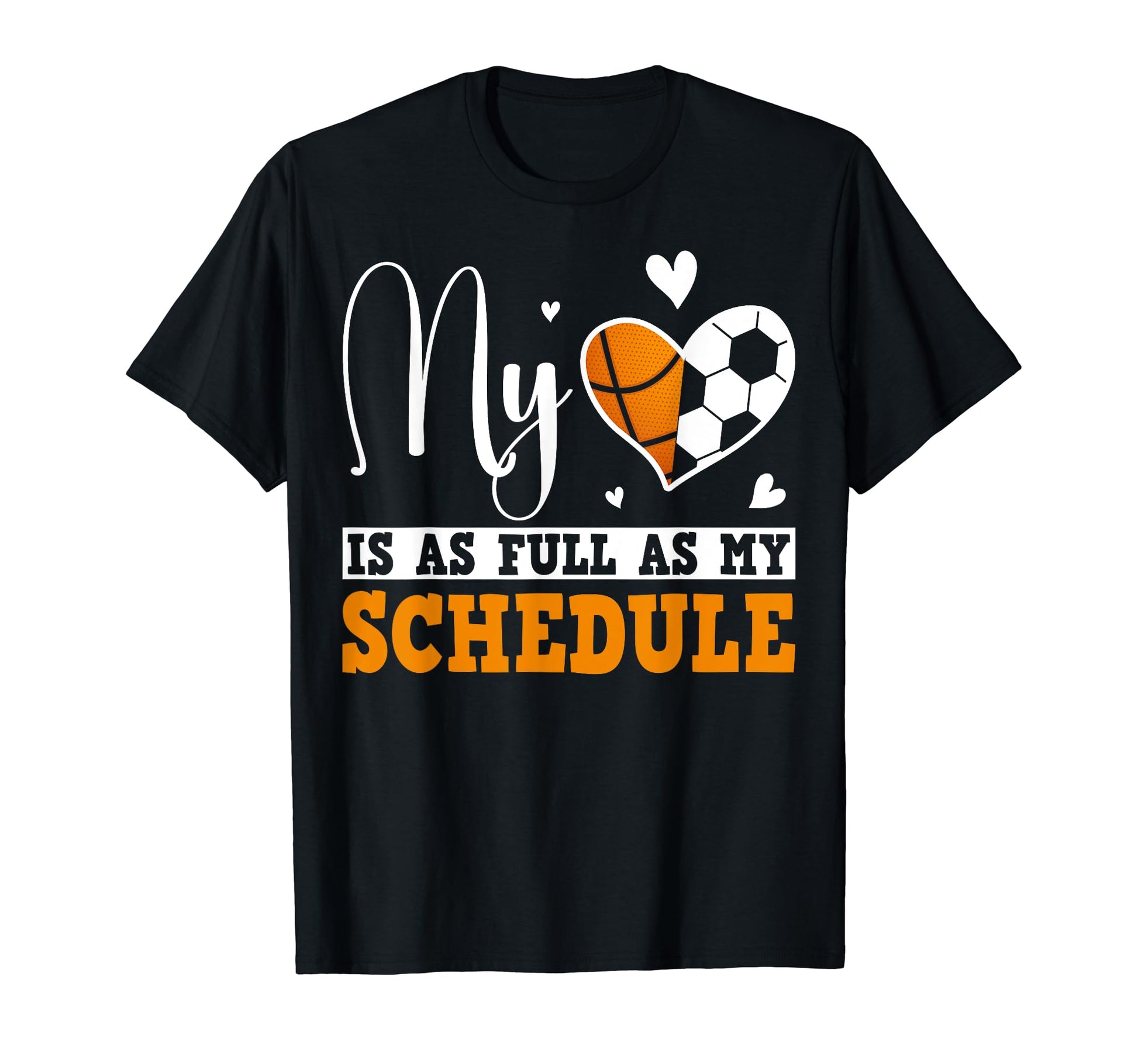 Full Schedule Heart Proud Basketball T-Shirt - Novelty Apparel Unisex - T-Shirt, Sweatshirt, Hoodie