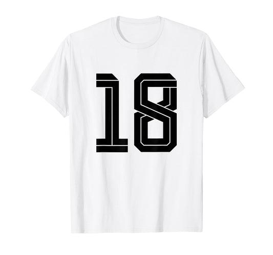 18 White Number 18 Sports Fan Soccer T-Shirt - Minimalist Print Unisex - T-Shirt, Sweatshirt, Hoodie