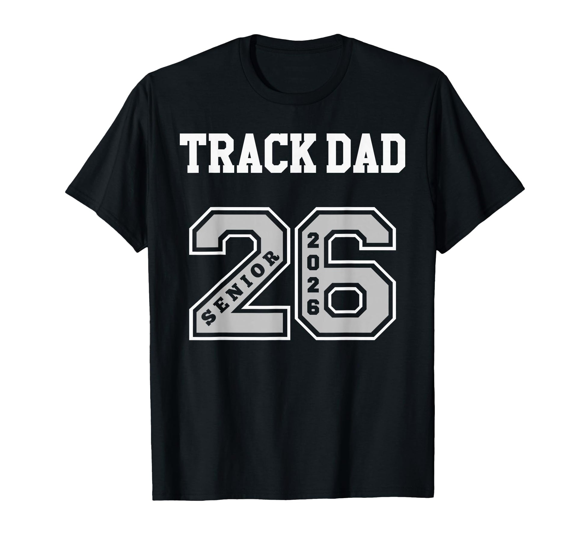 Track Dad 2026 Senior Track Dad T-Shirt - Casual Everyday Wear for Adults - T-Shirt, Sweatshirt, Hoodie