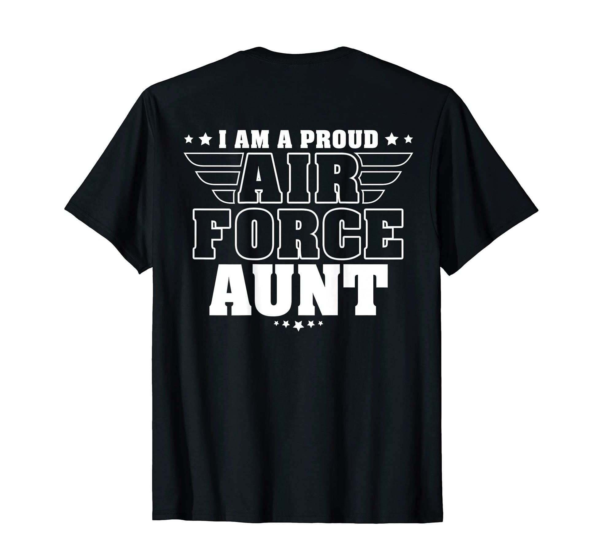 I Am Proud Air Force Aunt Patriotic T-Shirt - Novelty Apparel for Adults - T-Shirt, Sweatshirt, Hoodie