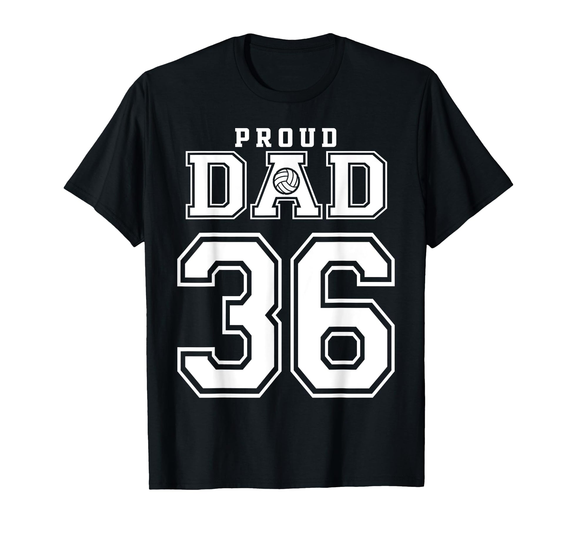 Custom Proud Volleyball Dad Number 36 T-Shirt - Streetwear Style Men Women - T-Shirt, Sweatshirt, Hoodie