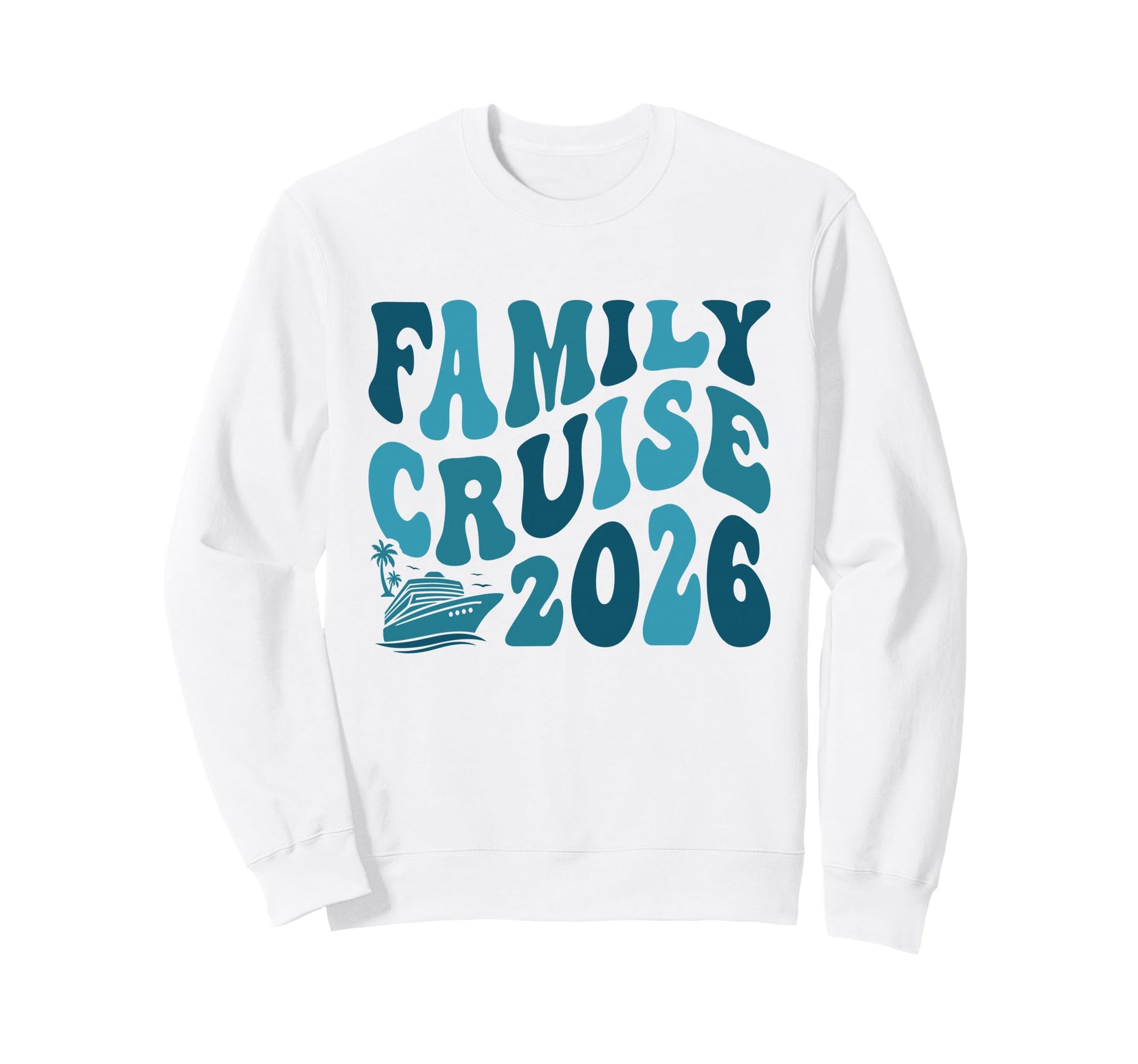 Family Cruise 2026 Summer Vacation Sweatshirt - Streetwear Style Unisex - T-Shirt, Sweatshirt, Hoodie