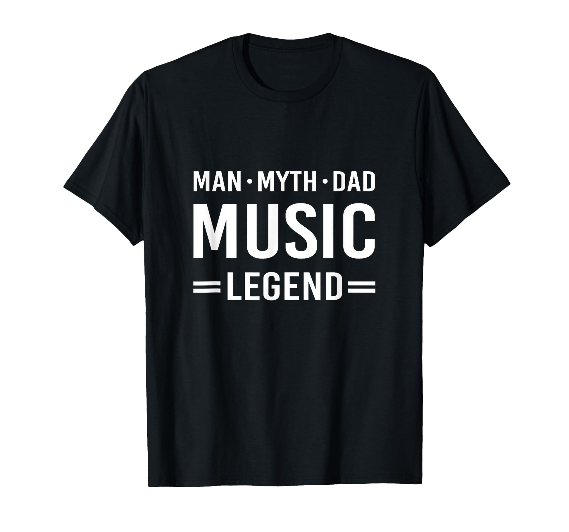 Myth Legend Dad Music T-Shirt - Fun Novelty Design for Adults - T-Shirt, Sweatshirt, Hoodie