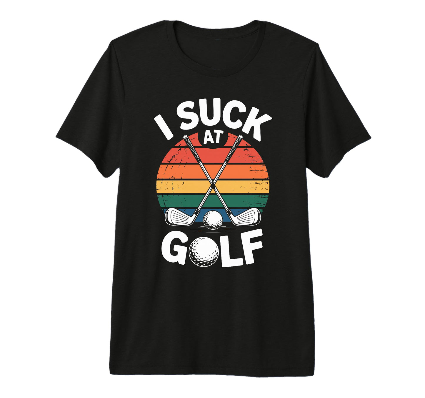 I Suck Golf Loser Golfing Dad Funny Golf T-Shirt - Custom Art Print Unisex - T-Shirt, Sweatshirt, Hoodie