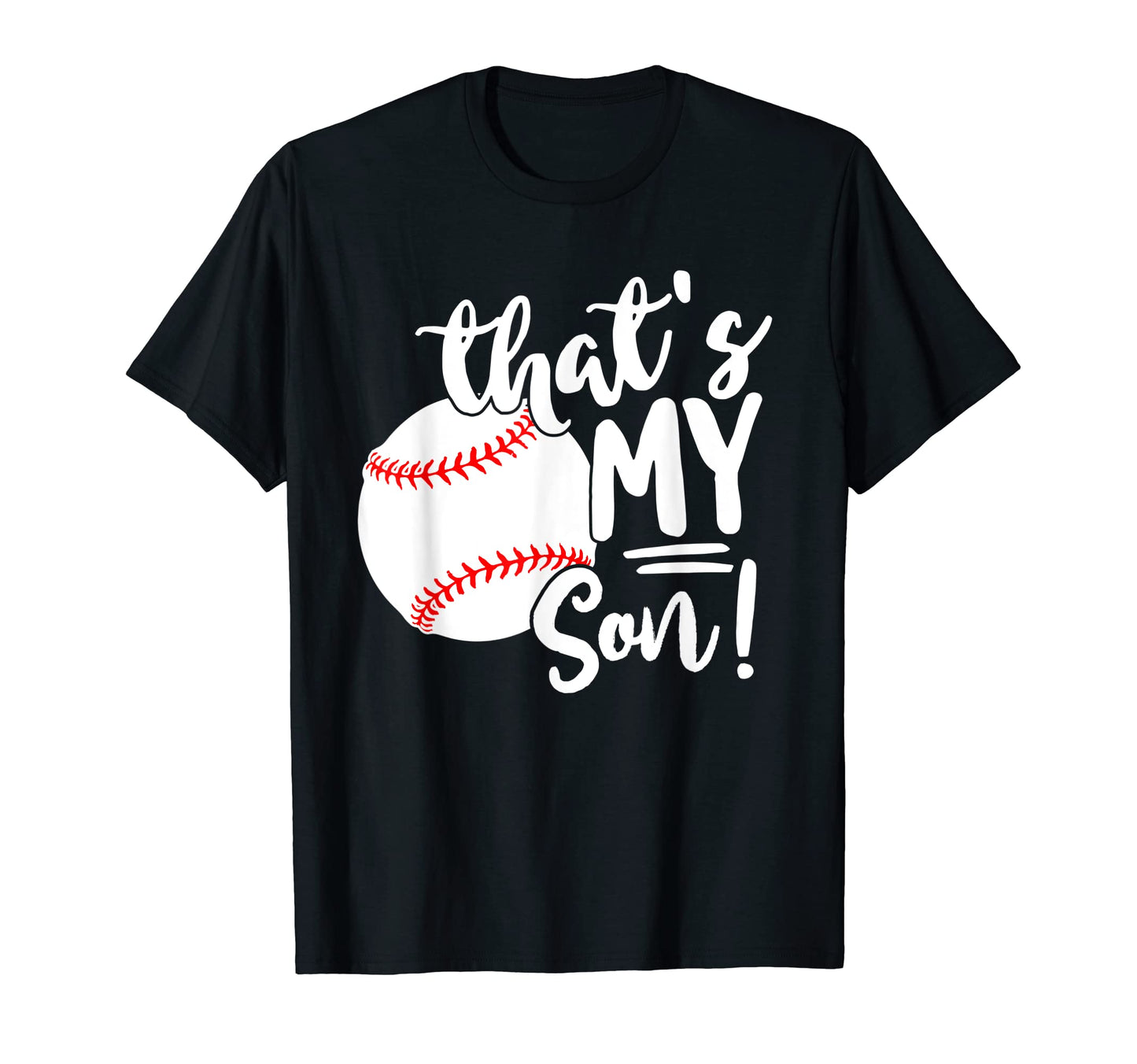 Thats My Son Baseball Lovers Players T-Shirt - Novelty Apparel for Adults - T-Shirt, Sweatshirt, Hoodie
