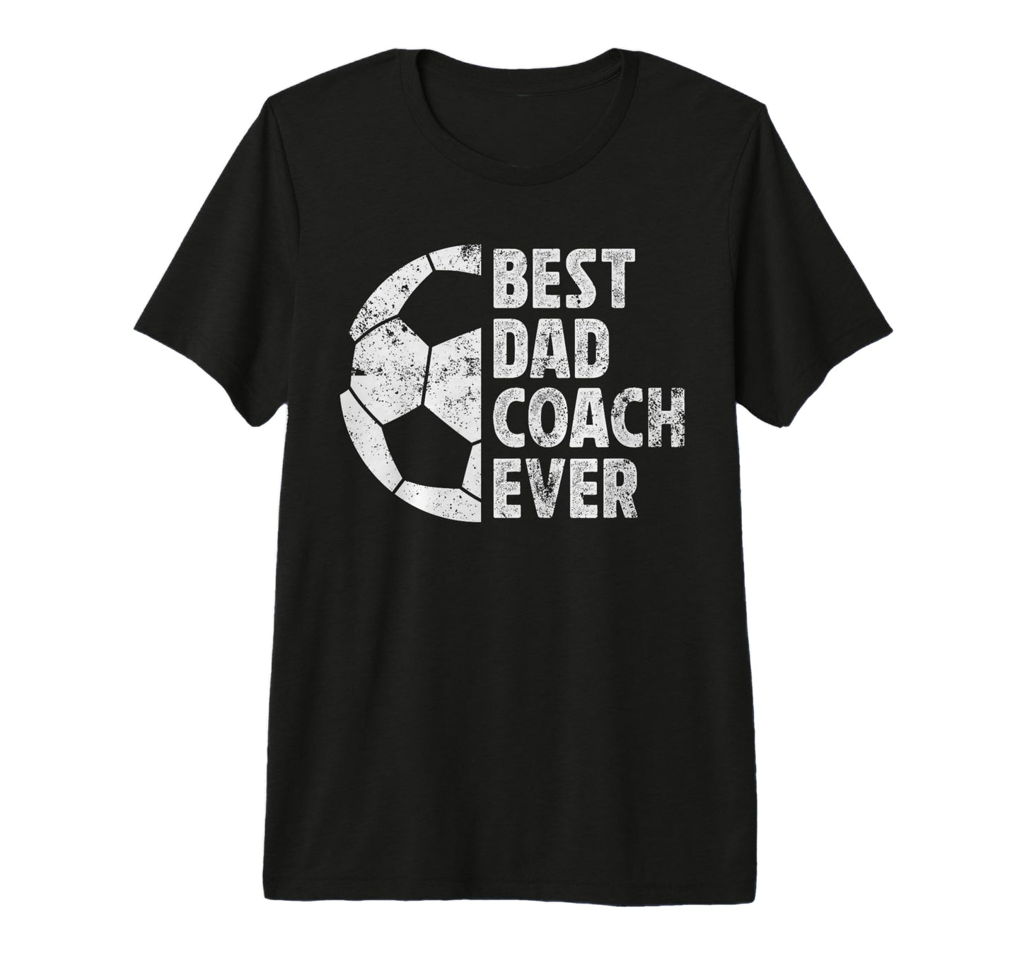 Mens Best Dad Coach Ever Soccer Dad T-Shirt - Trendy Graphic for Adults - T-Shirt, Sweatshirt, Hoodie
