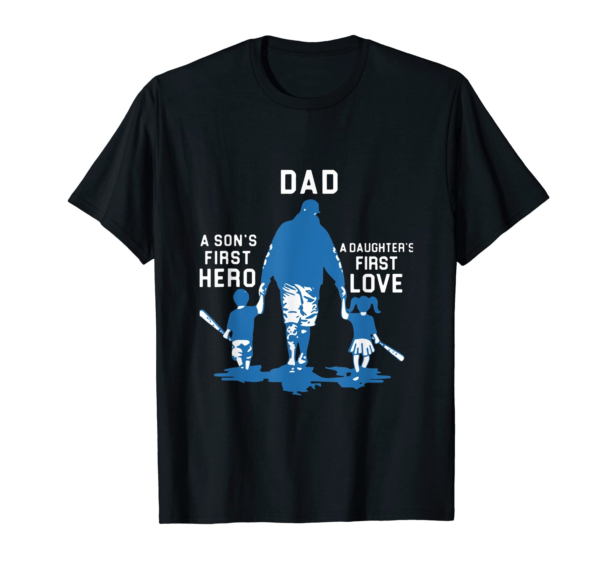 Dad Is Sons First Hero And Daughters T-Shirt - Minimalist Print for Adults - T-Shirt, Sweatshirt, Hoodie