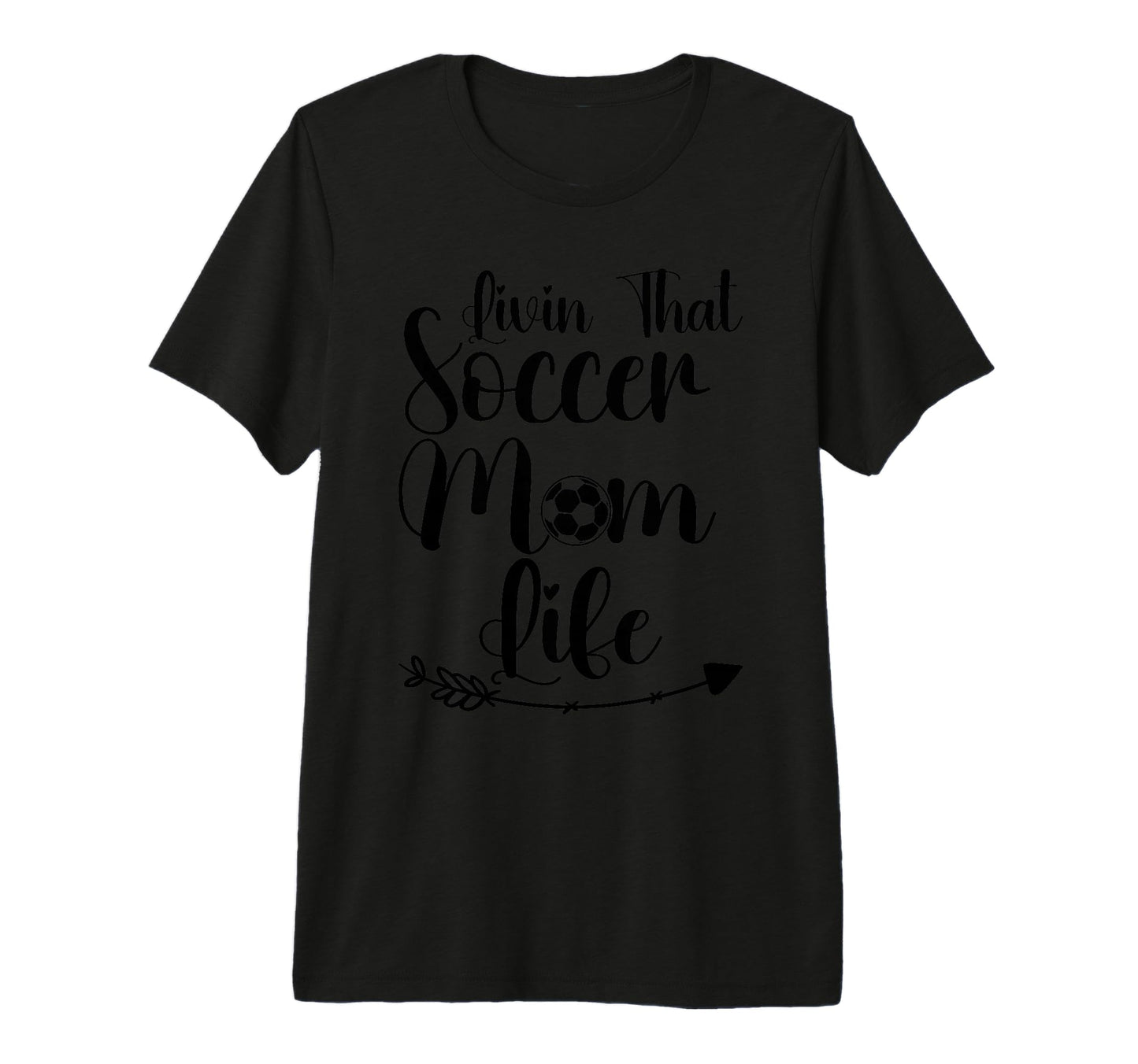 Living That Soccer Mom Life Funny T-Shirt - Fun Novelty Design for Adults - T-Shirt, Sweatshirt, Hoodie