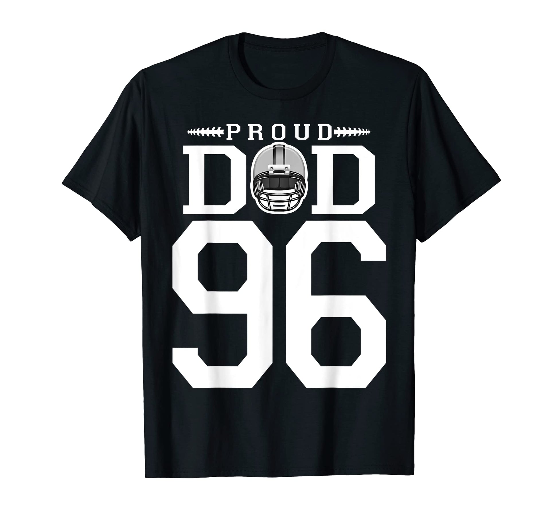 Custom Number 96 Proud Football Dad T-Shirt - Novelty Apparel Men Women - T-Shirt, Sweatshirt, Hoodie