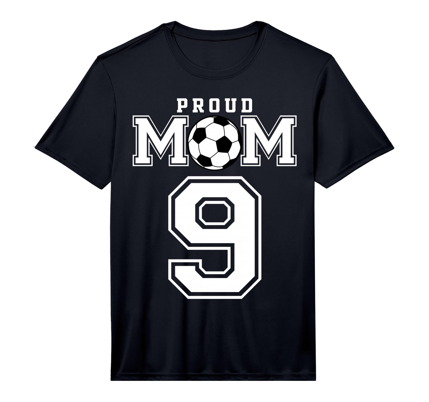 Number 9 Custom Proud Soccer Futbol Mom T-Shirt - Streetwear Style Unisex - T-Shirt, Sweatshirt, Hoodie