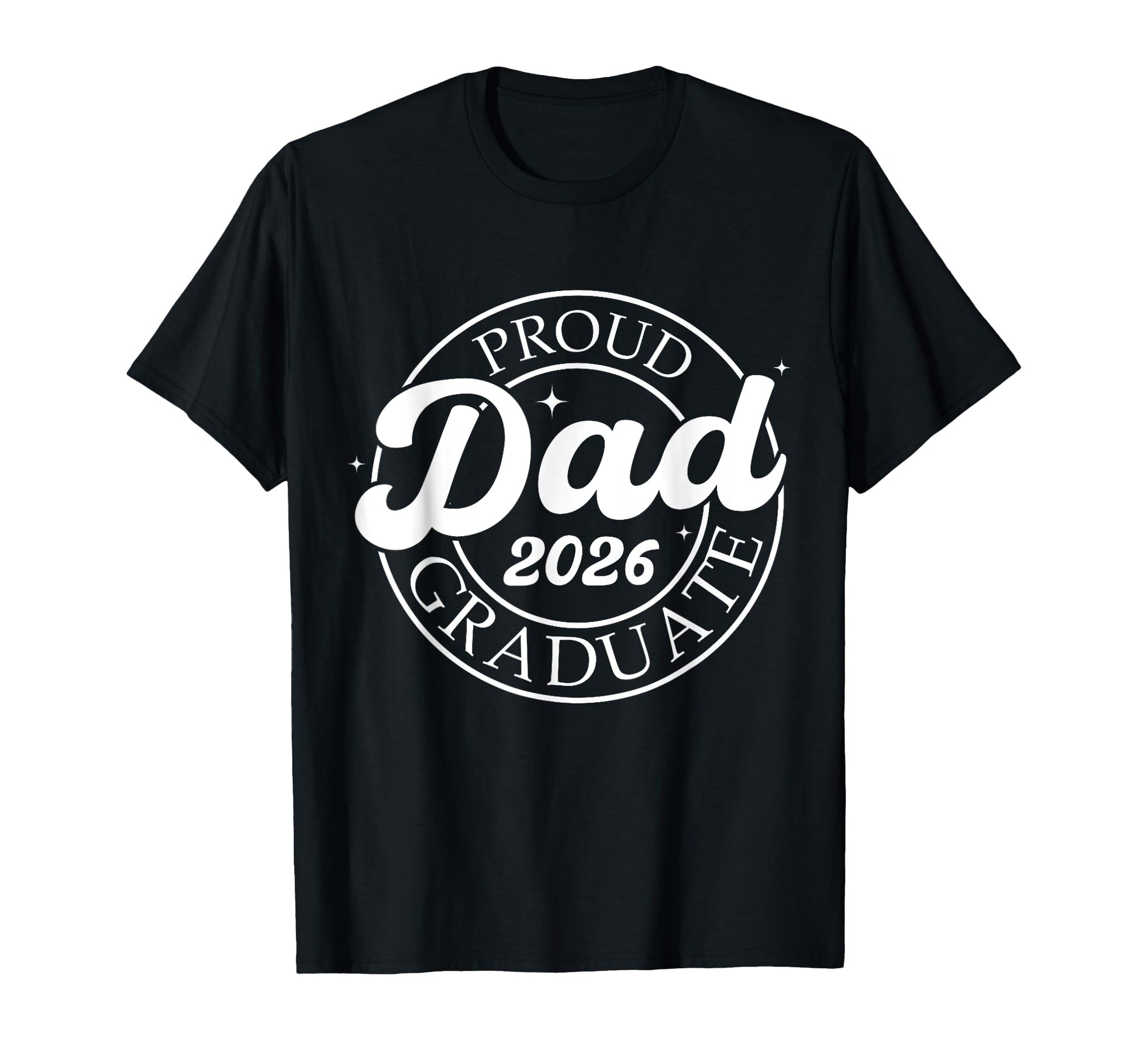 Proud Dad 2026 Graduate Senior Dad 26 T-Shirt - Unique Graphic for Adults - T-Shirt, Sweatshirt, Hoodie