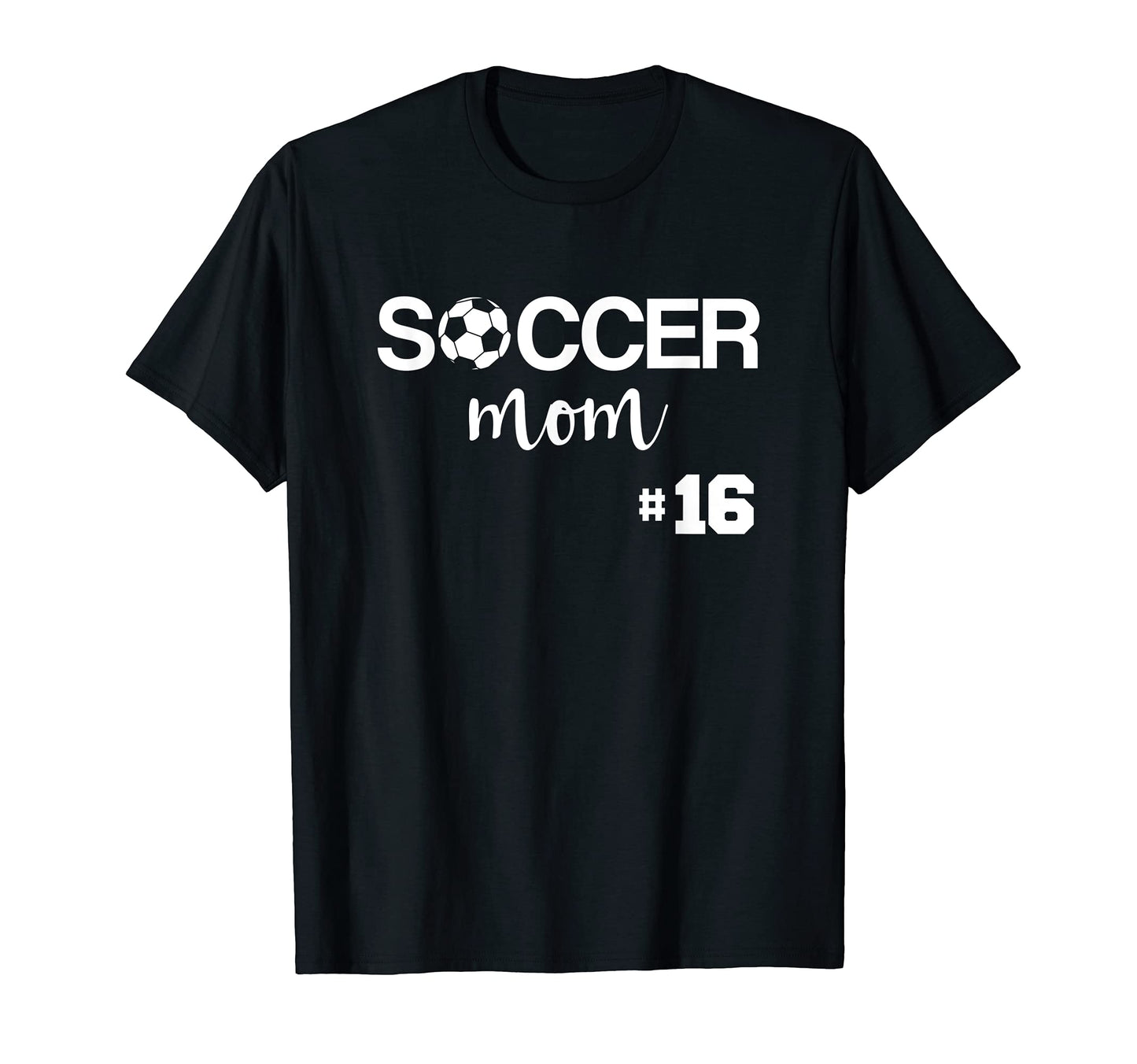 Soccer Mom Number 16 T-Shirt - Graphic Print Men Women - T-Shirt, Sweatshirt, Hoodie