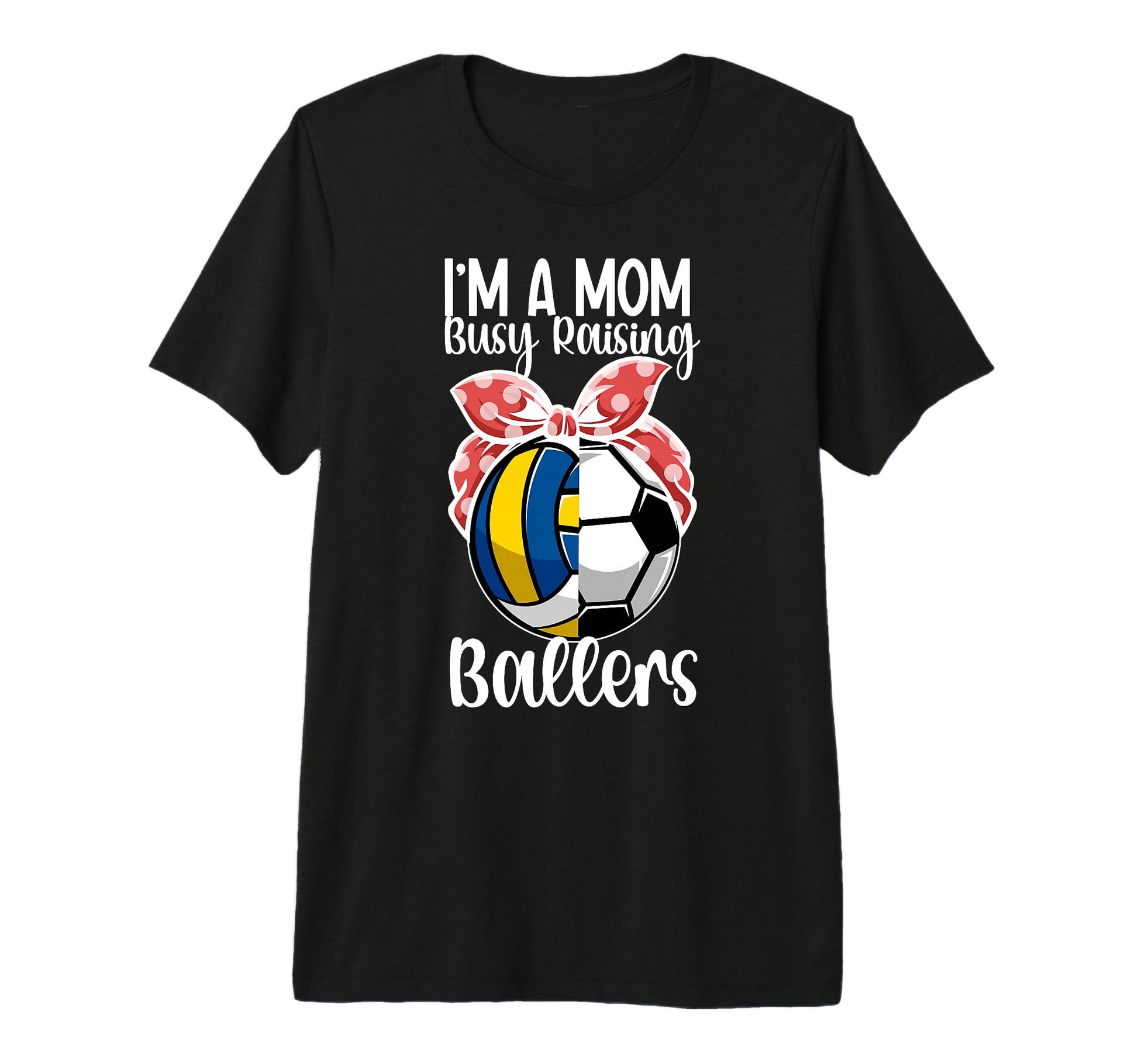 Im Mom Busy Raising Ballers T-Shirt - Streetwear Style for Adults - T-Shirt, Sweatshirt, Hoodie