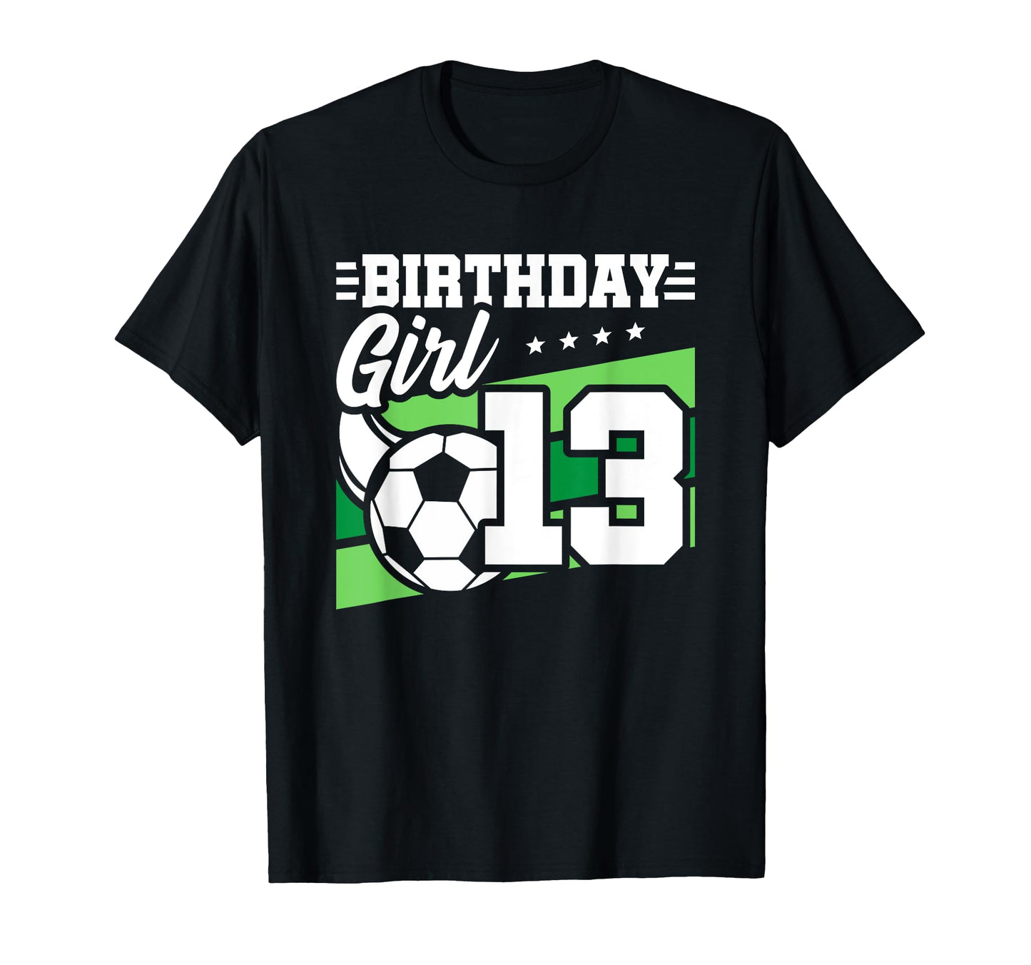 Soccer Birthday Party 13 Year Old T-Shirt - Fun Novelty Design Men Women - T-Shirt, Sweatshirt, Hoodie