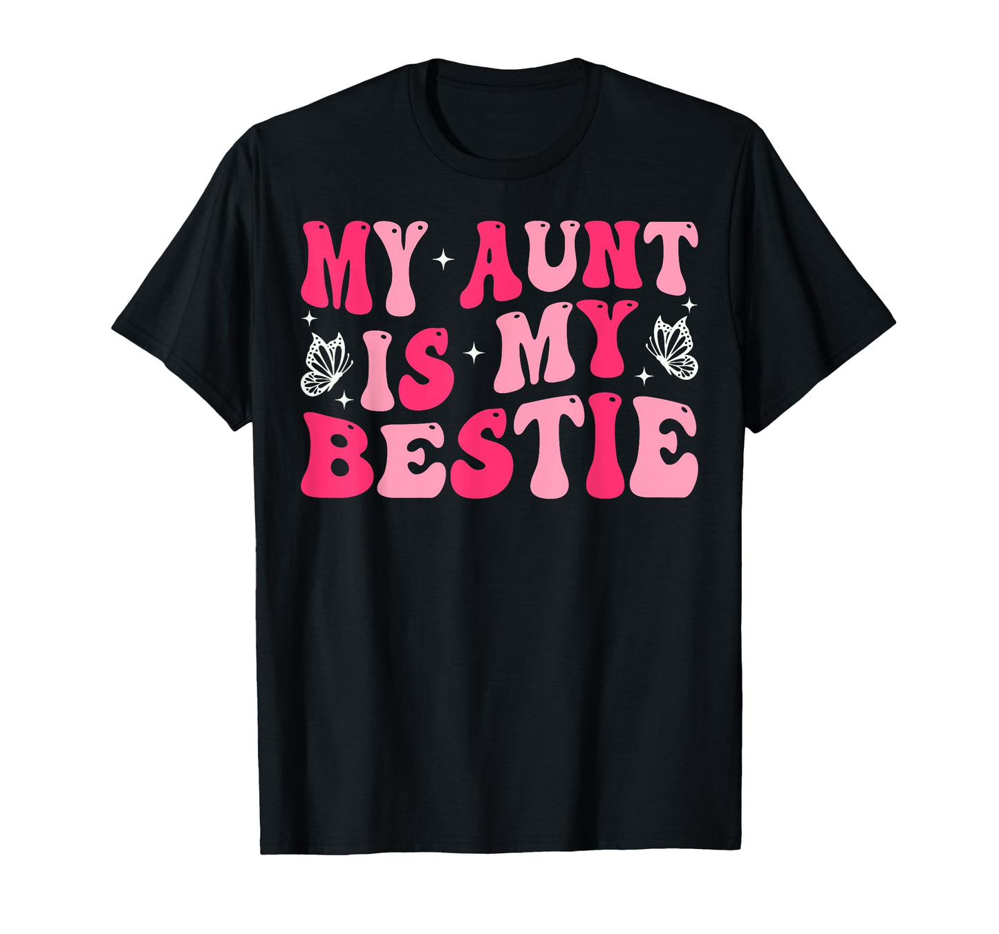 Groovy My Aunt Is My Bestie Aunt And T-Shirt - Aesthetic Graphic Men Women - T-Shirt, Sweatshirt, Hoodie