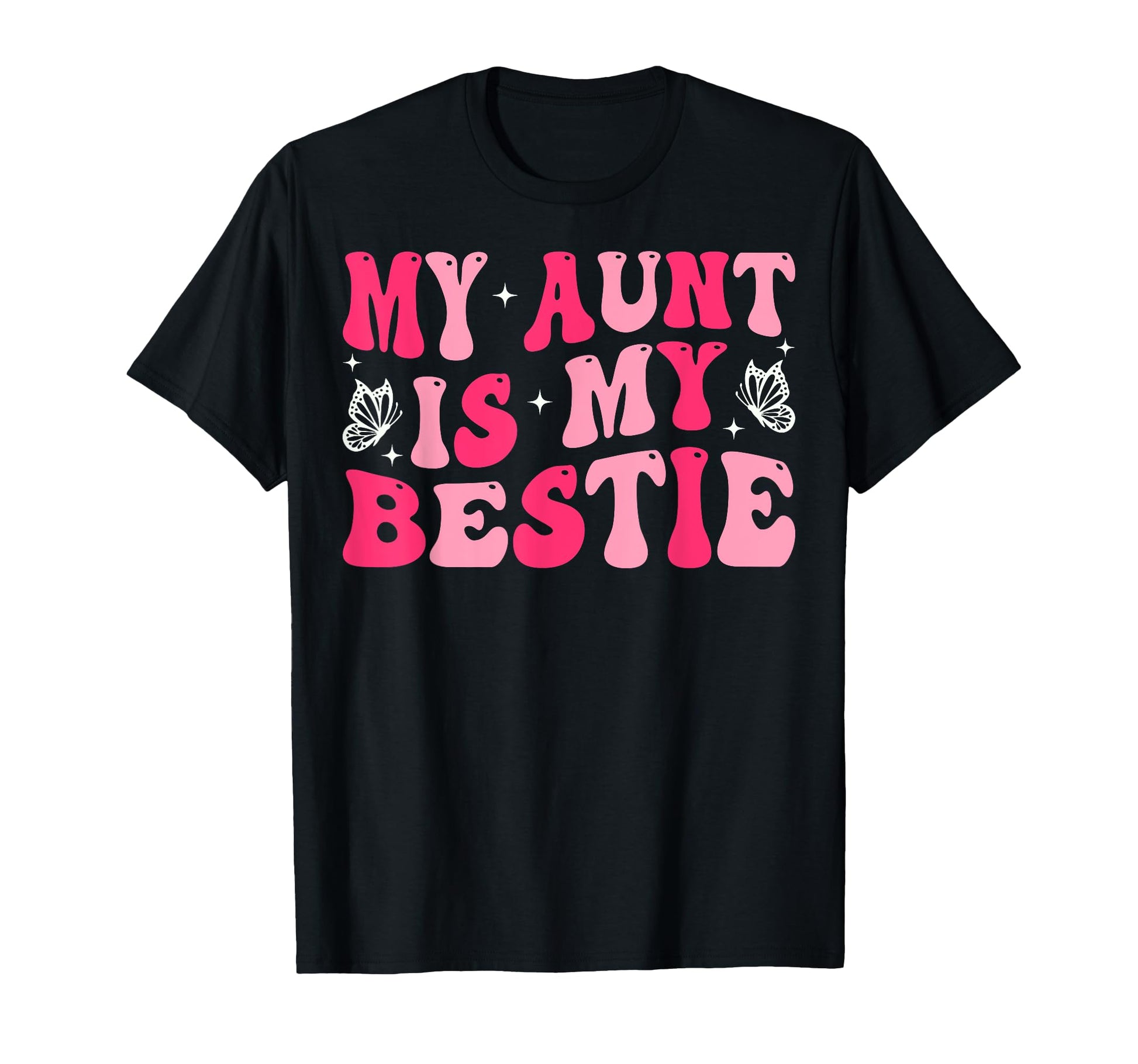 Groovy My Aunt Is My Bestie Aunt And T-Shirt - Aesthetic Graphic Men Women - T-Shirt, Sweatshirt, Hoodie