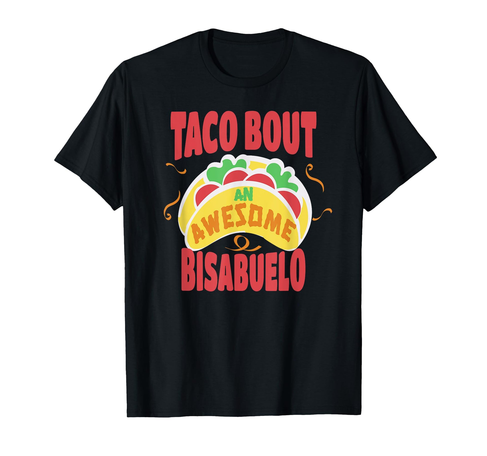 Taco Bout Awesome Bisabuelo Spanish T-Shirt - Aesthetic Graphic Unisex - T-Shirt, Sweatshirt, Hoodie