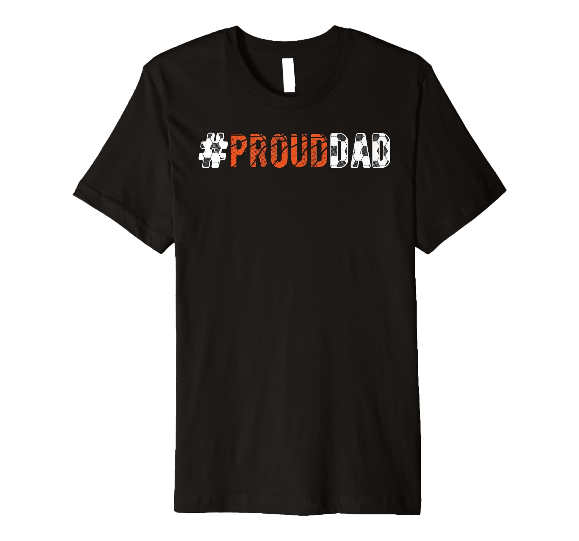 Mens Proud Dad Soccer Basketball Dad T-Shirt - Novelty Apparel Unisex - T-Shirt, Sweatshirt, Hoodie