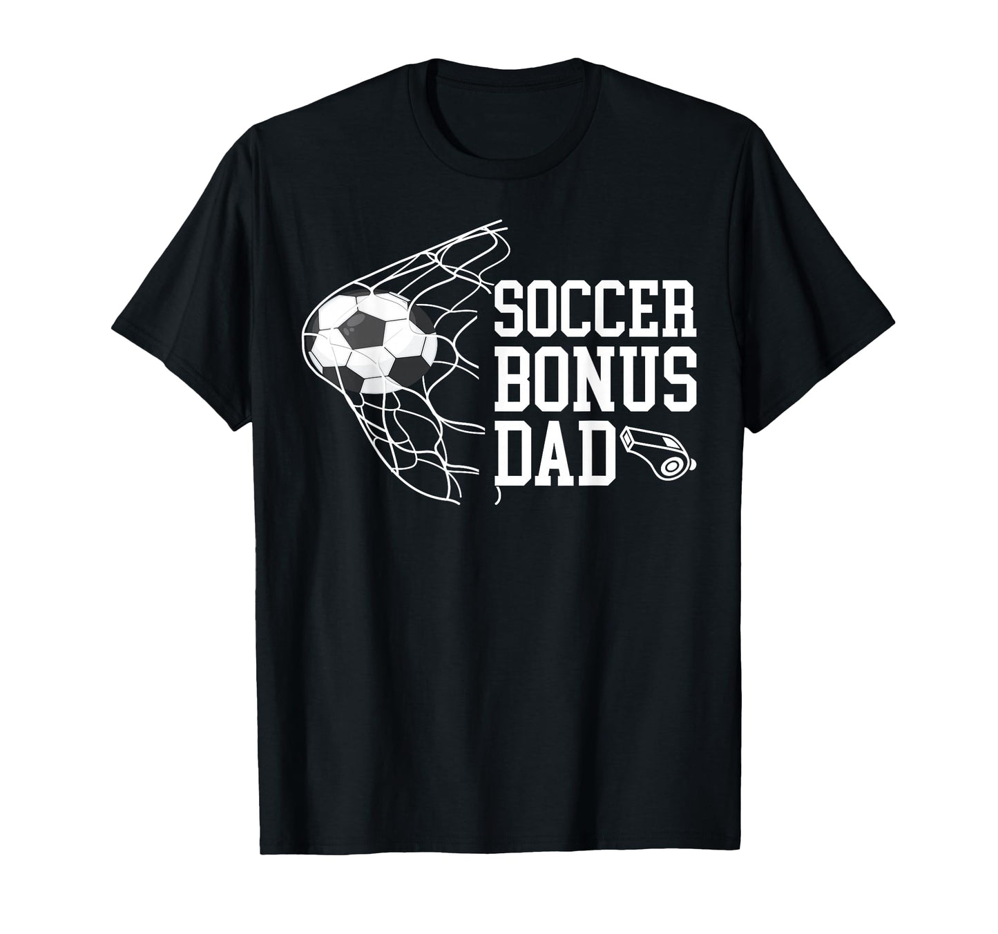 Soccer Bonus Dad Soccer Step Dad Soccer T-Shirt - Graphic Print Unisex - T-Shirt, Sweatshirt, Hoodie