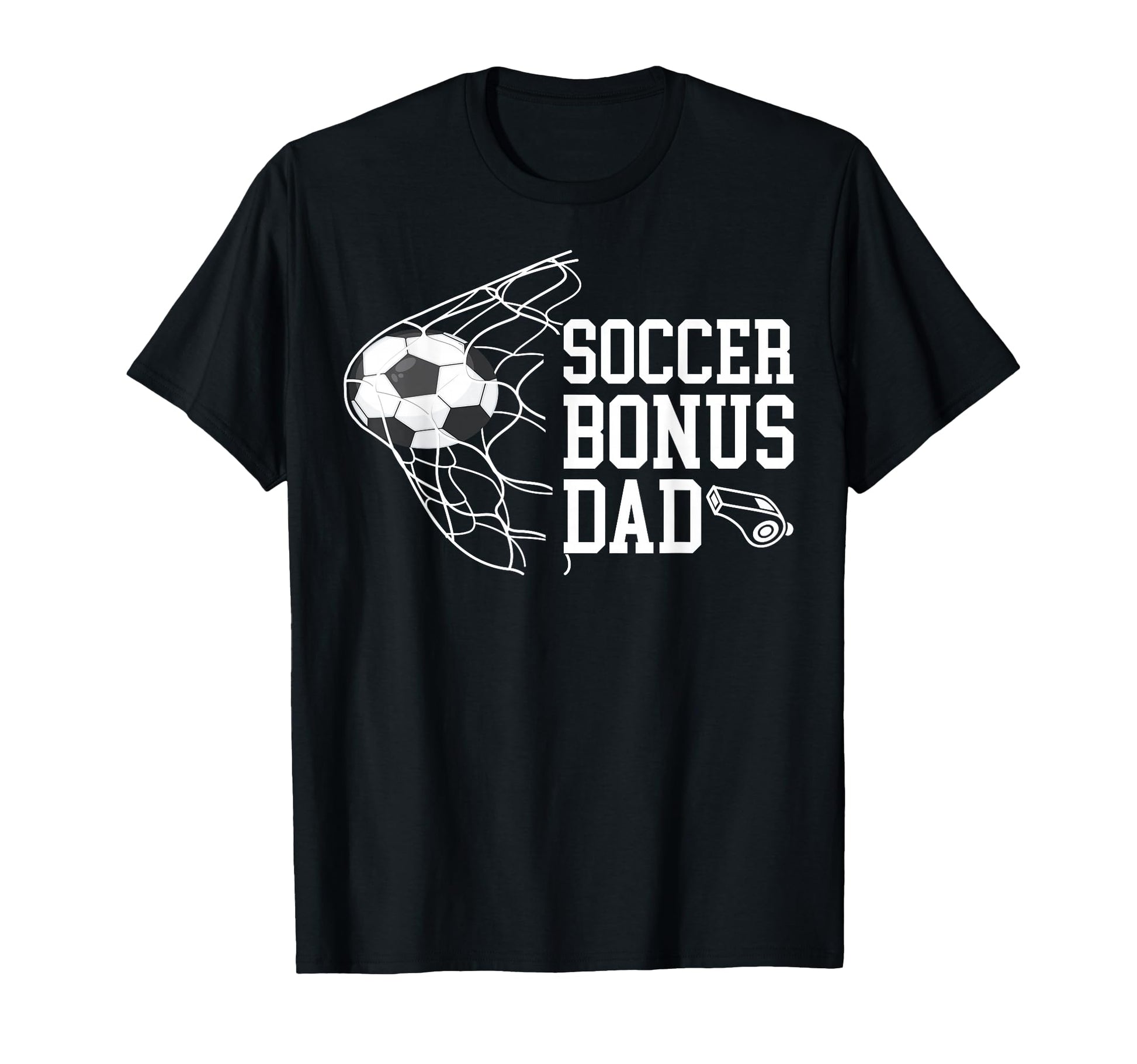 Soccer Bonus Dad Soccer Step Dad Soccer T-Shirt - Graphic Print Unisex - T-Shirt, Sweatshirt, Hoodie