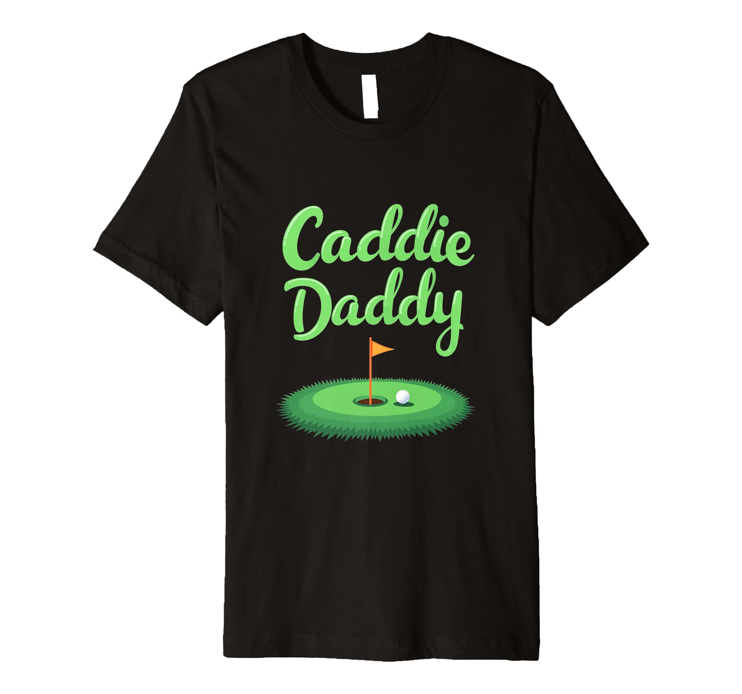 Mens Caddie Daddy Golf Dad T-Shirt - Custom Art Print for Adults - T-Shirt, Sweatshirt, Hoodie
