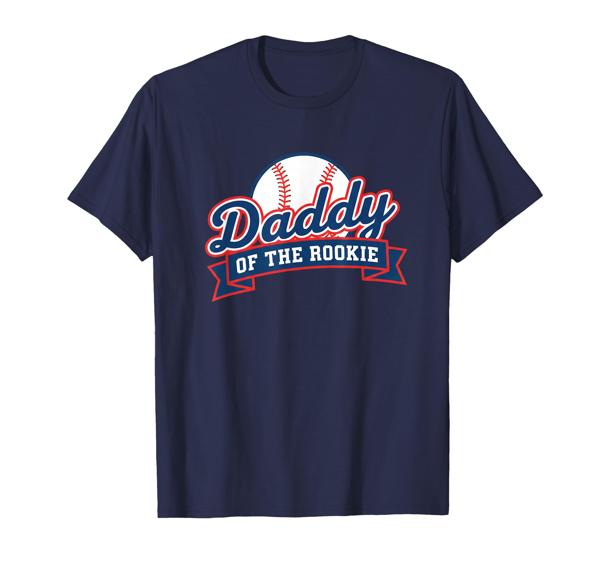 Dad Daddy Rookie Baseball T-Shirt - Unique Graphic Unisex - T-Shirt, Sweatshirt, Hoodie