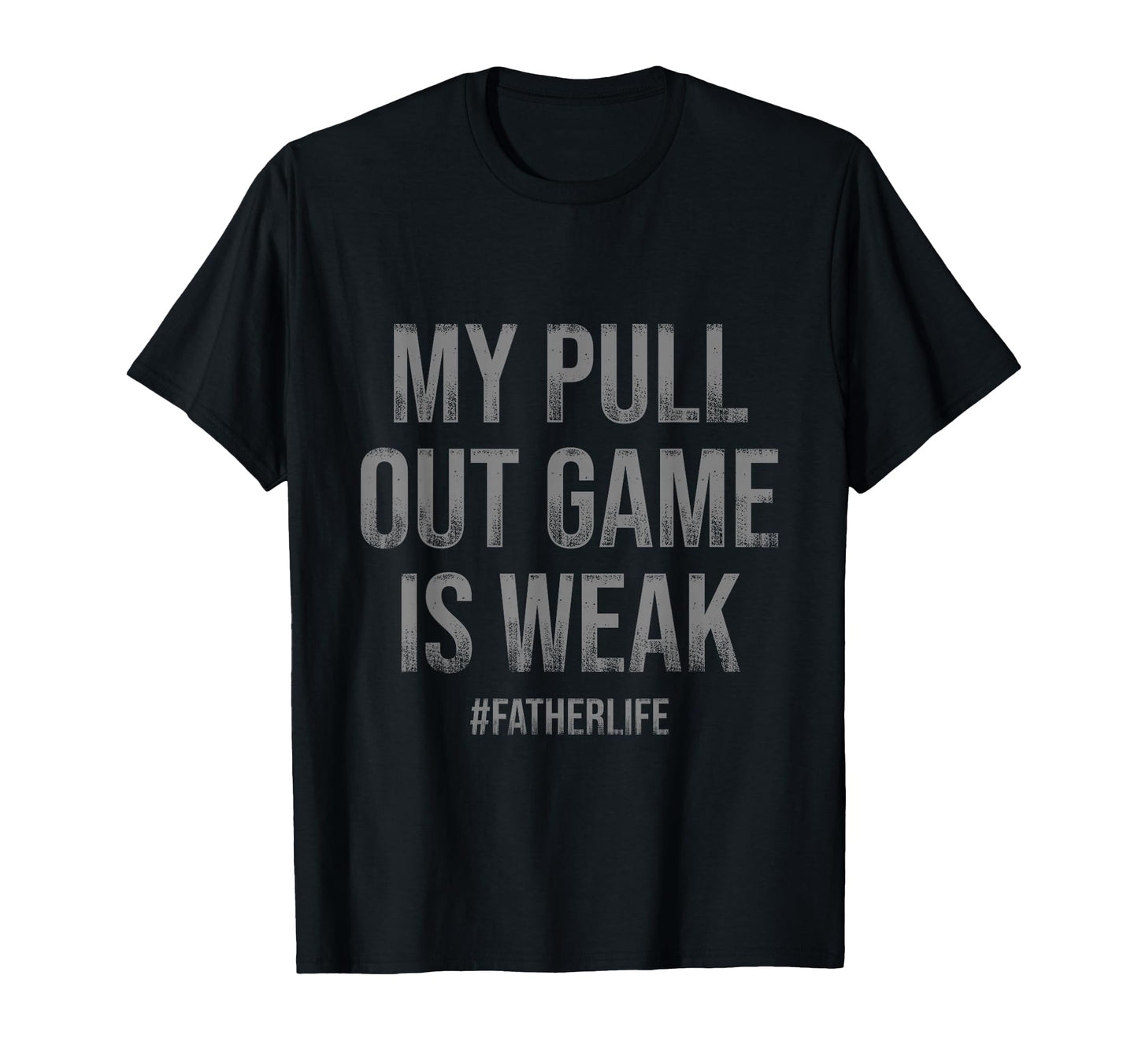 All Tees My Pull Out Game Is Weak Sweatshirt - Trendy Graphic for Adults - T-Shirt, Sweatshirt, Hoodie
