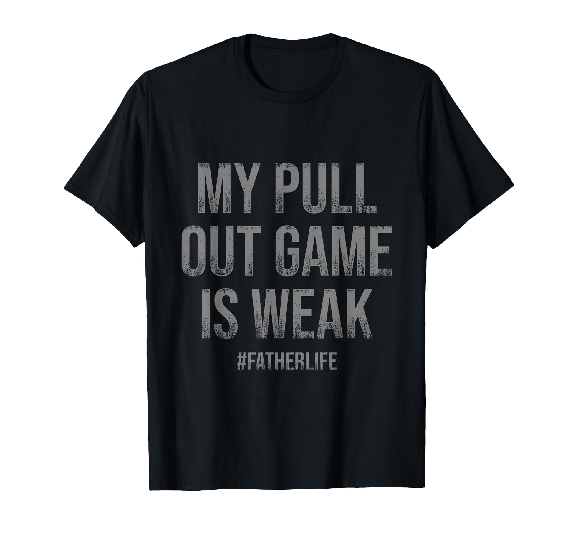 All Tees My Pull Out Game Is Weak Sweatshirt - Trendy Graphic for Adults - T-Shirt, Sweatshirt, Hoodie