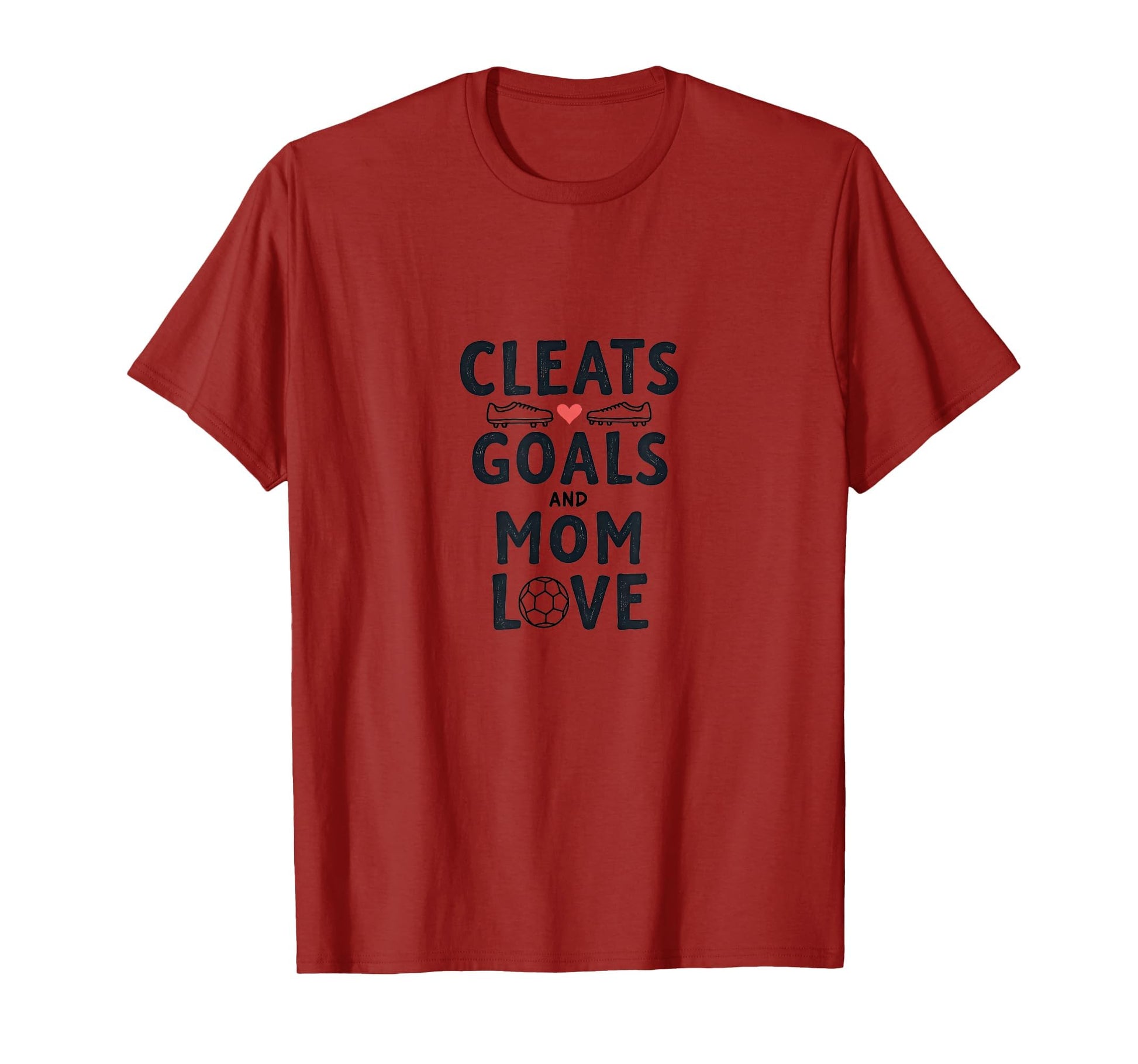 Cleats Goals And Mom Love Soccer T-Shirt - Custom Art Print Unisex - T-Shirt, Sweatshirt, Hoodie