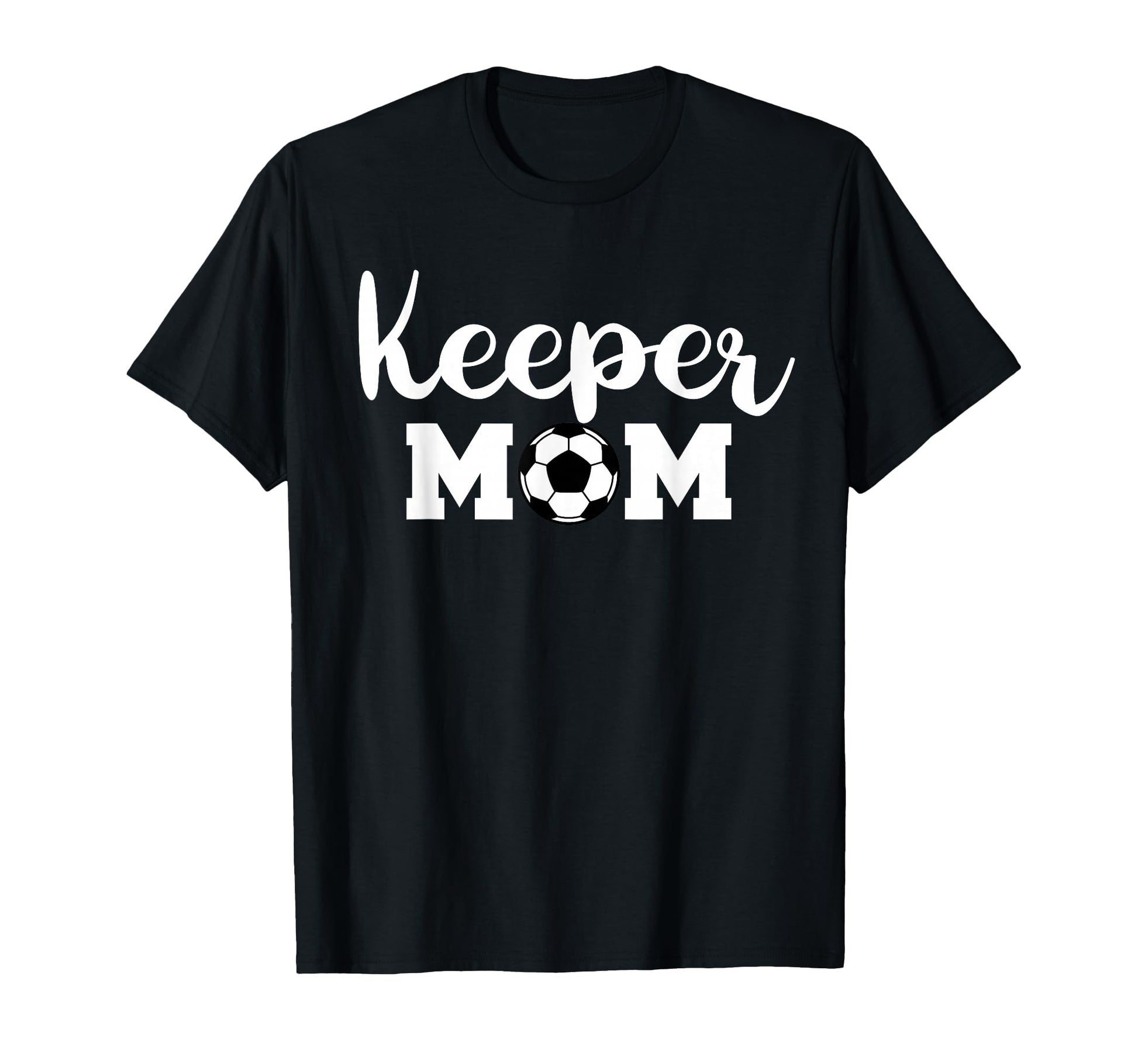 Keeper Mom Funny Soccer Goalkeeper T-Shirt - Aesthetic Graphic Men Women - T-Shirt, Sweatshirt, Hoodie
